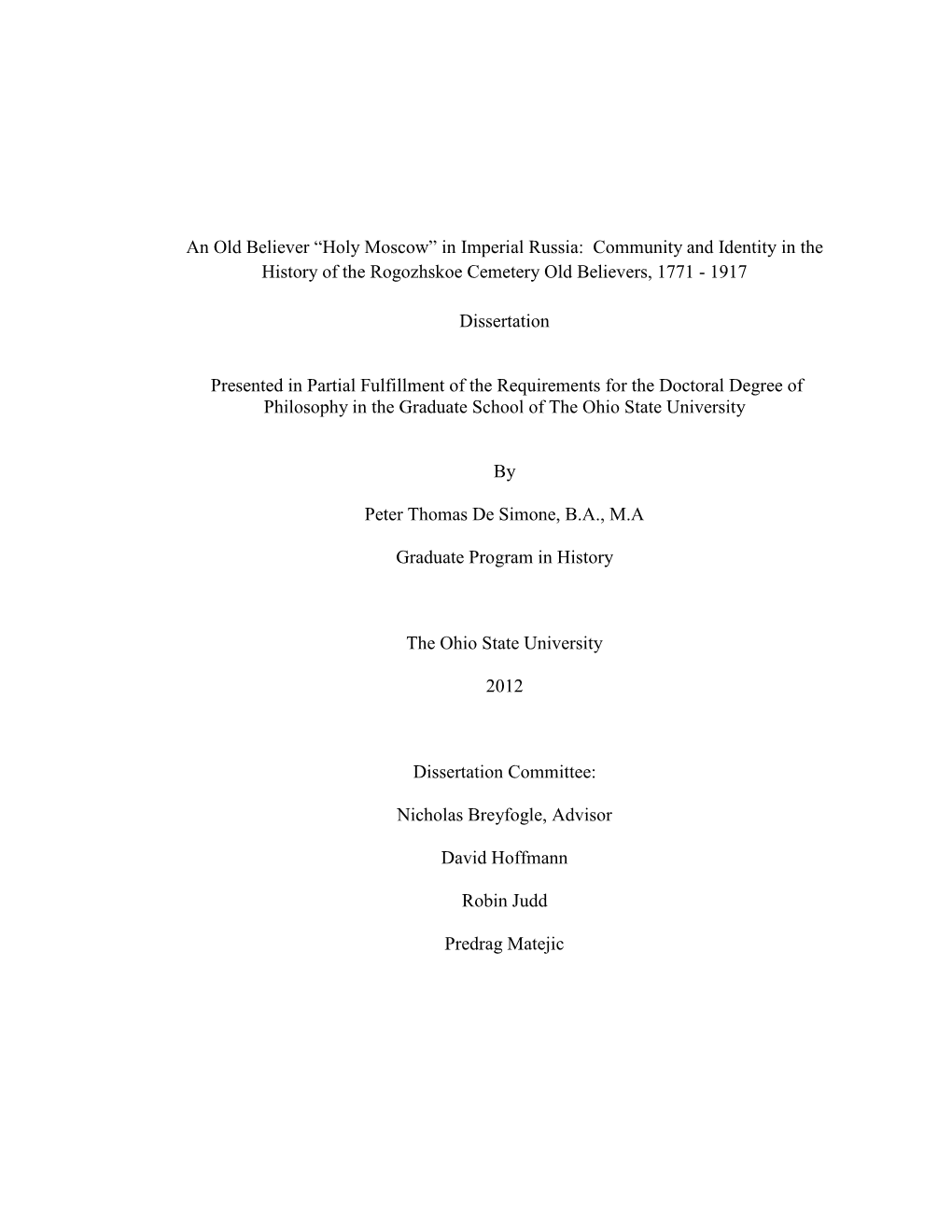 An Old Believer ―Holy Moscow‖ in Imperial Russia: Community and Identity in the History of the Rogozhskoe Cemetery Old Believers, 1771 - 1917