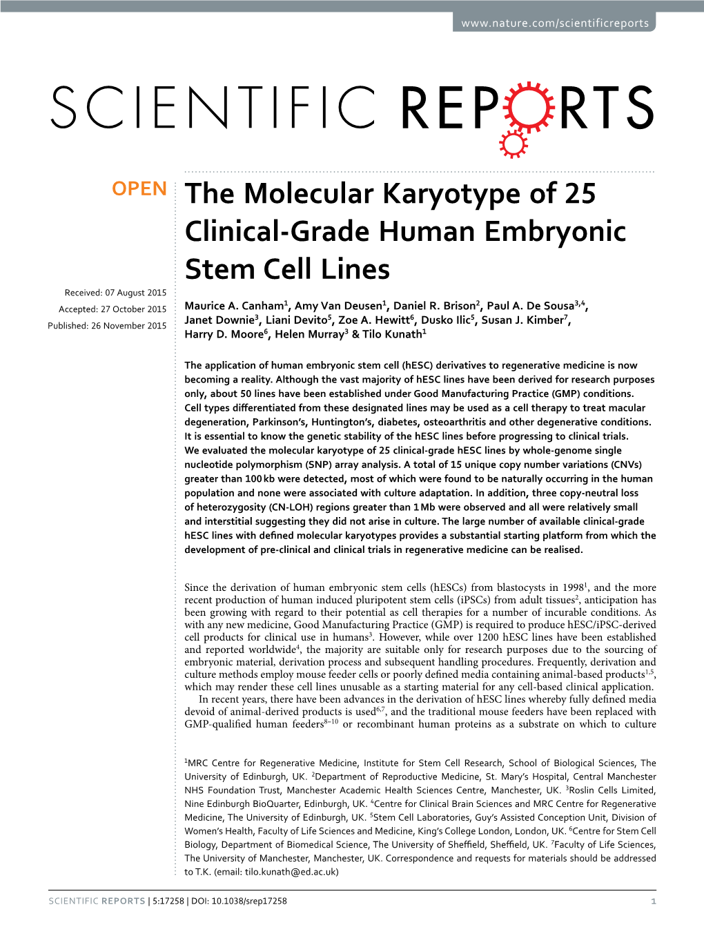 The Molecular Karyotype of 25 Clinical-Grade Human Embryonic Stem Cell Lines Received: 07 August 2015 1 1 2 3,4 Accepted: 27 October 2015 Maurice A