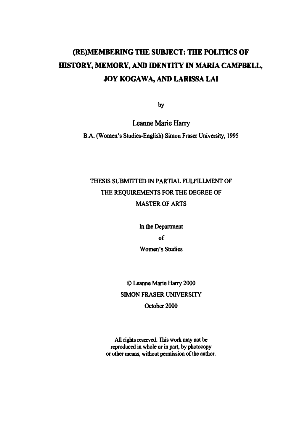 Membering Teie Subject: the Poltitcs of History, Memory, and Identity in Maria Campbell, Joy Kogawa, and Larissa Lai