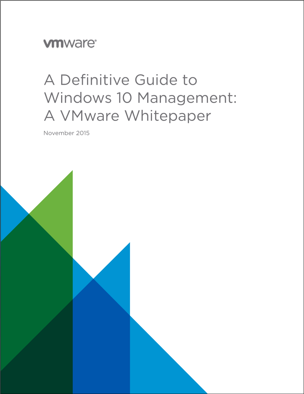 A Definitive Guide to Windows 10 Management: a Vmware Whitepaper