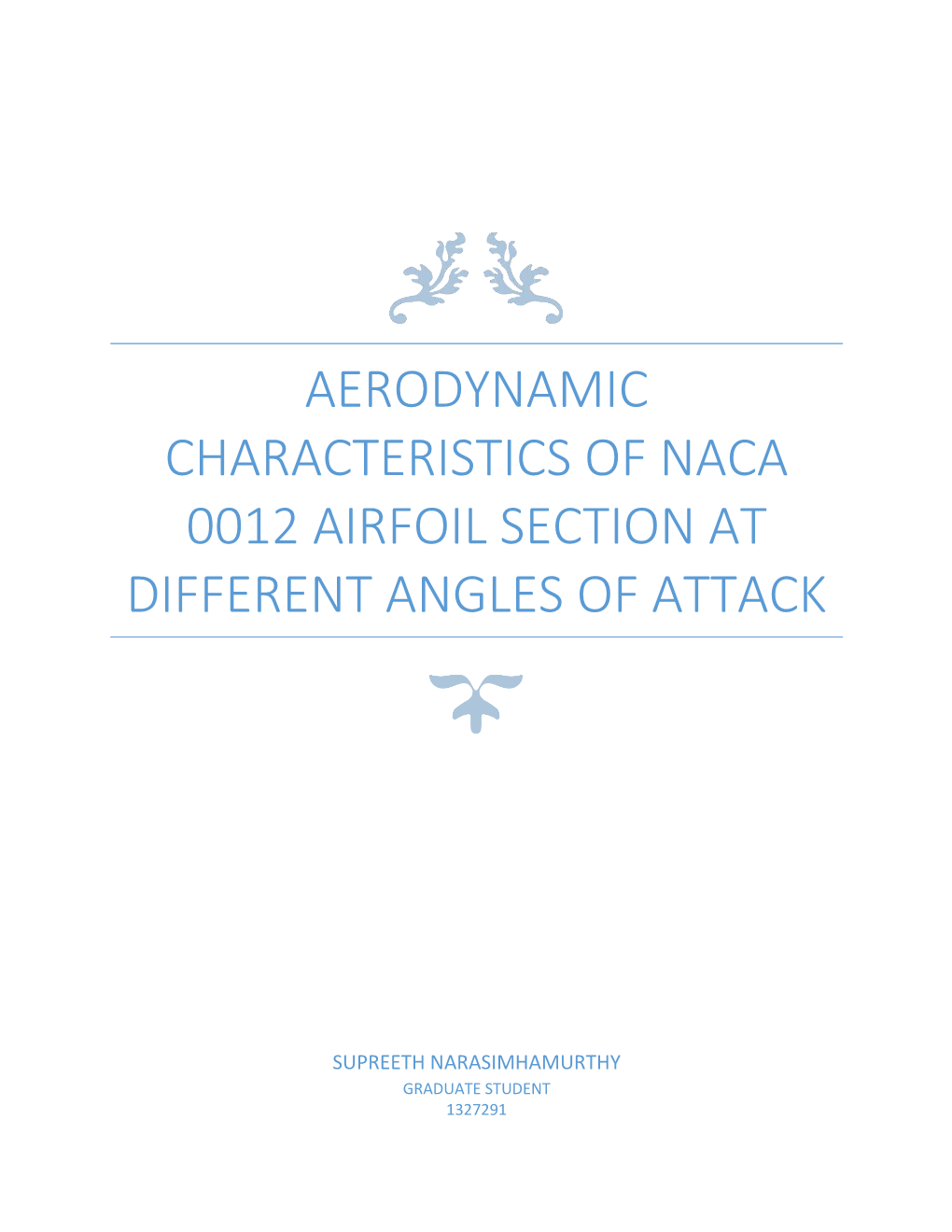 Aerodynamic Characteristics of Naca 0012 Airfoil Section at Different Angles of Attack