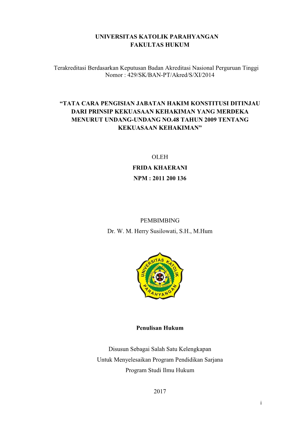 UNIVERSITAS KATOLIK PARAHYANGAN FAKULTAS HUKUM Terakreditasi Berdasarkan Keputusan Badan Akreditasi Nasional Perguruan Tinggi No
