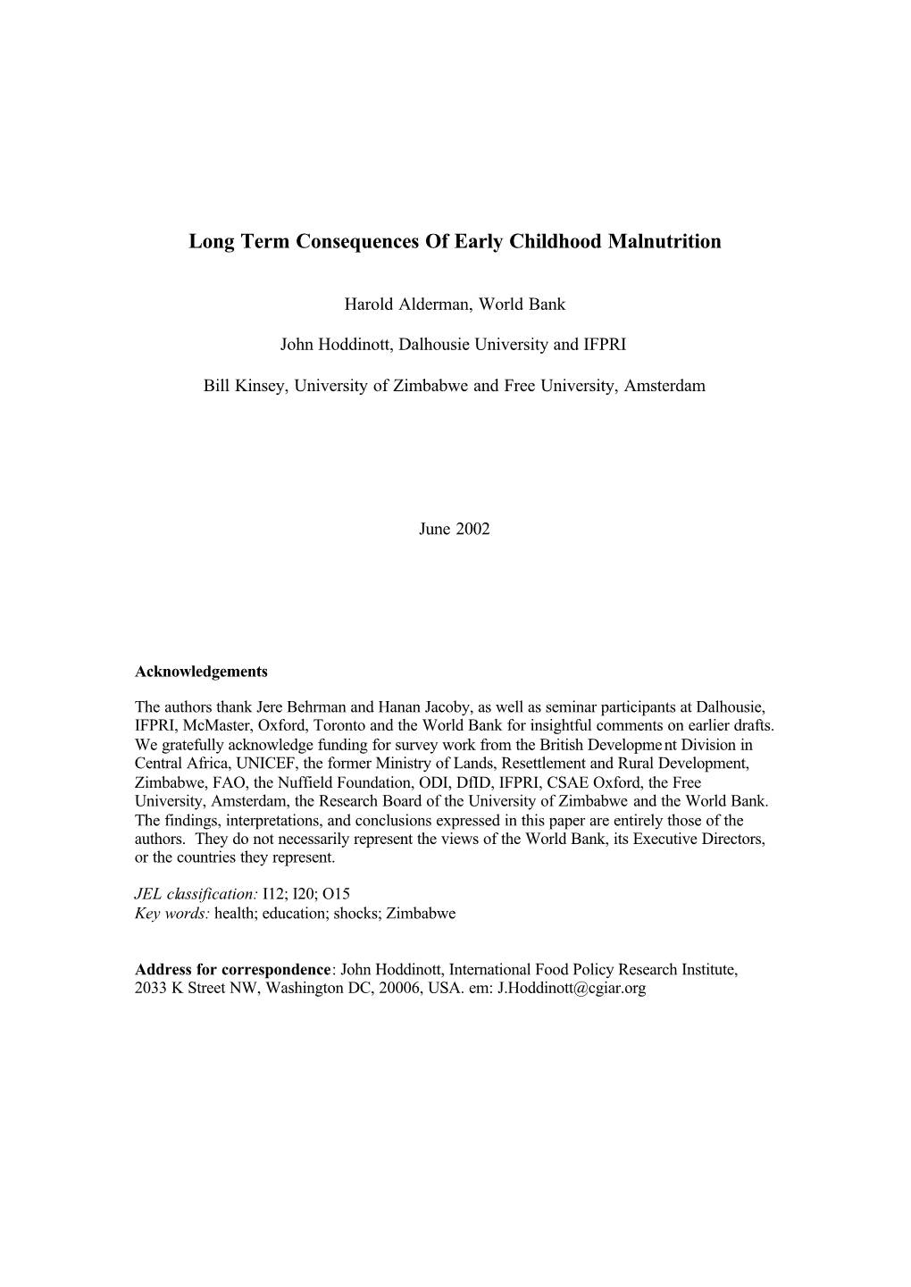 Long Term Consequences of Early Childhood Malnutrition