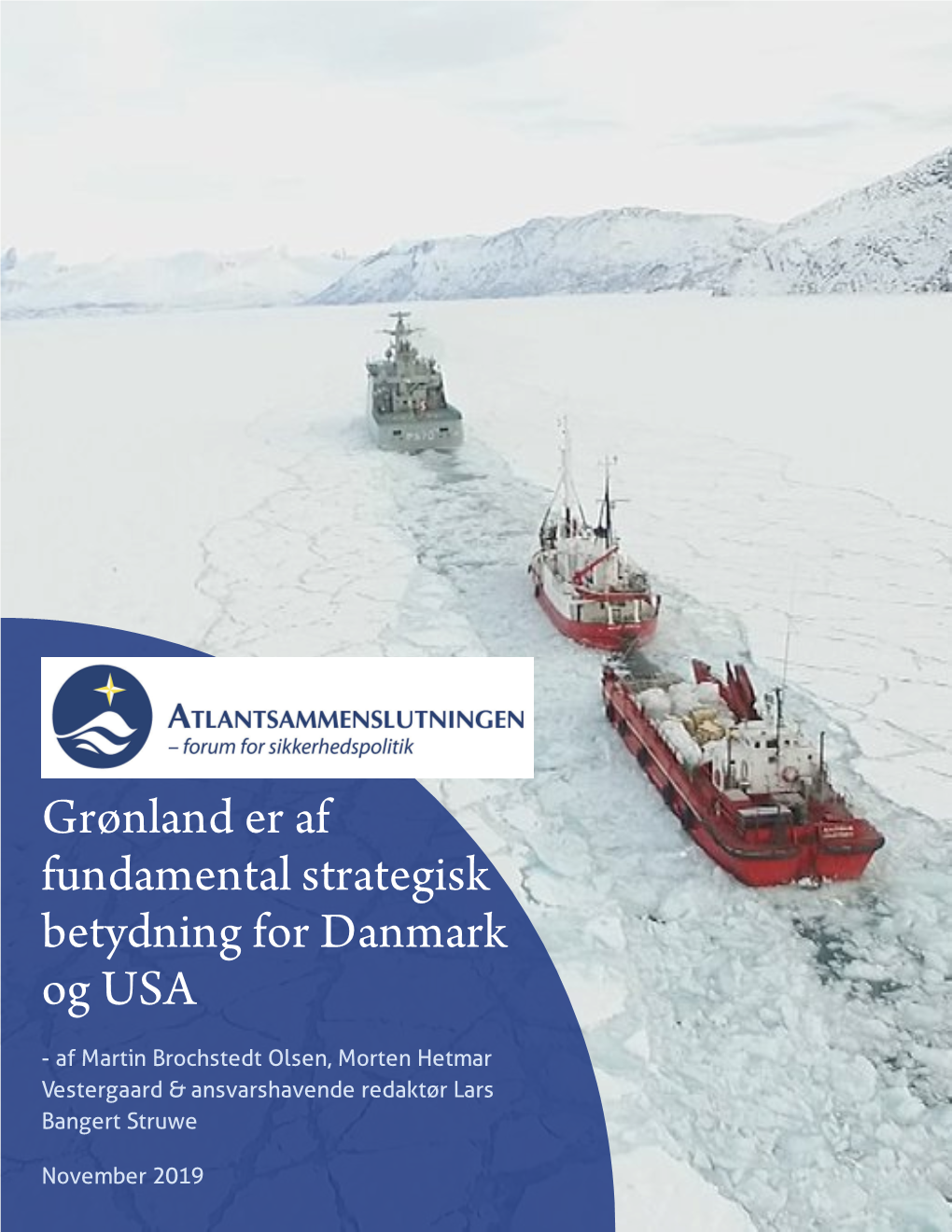 Grønland Er Af Fundamental Strategisk Betydning for Danmark Og USA