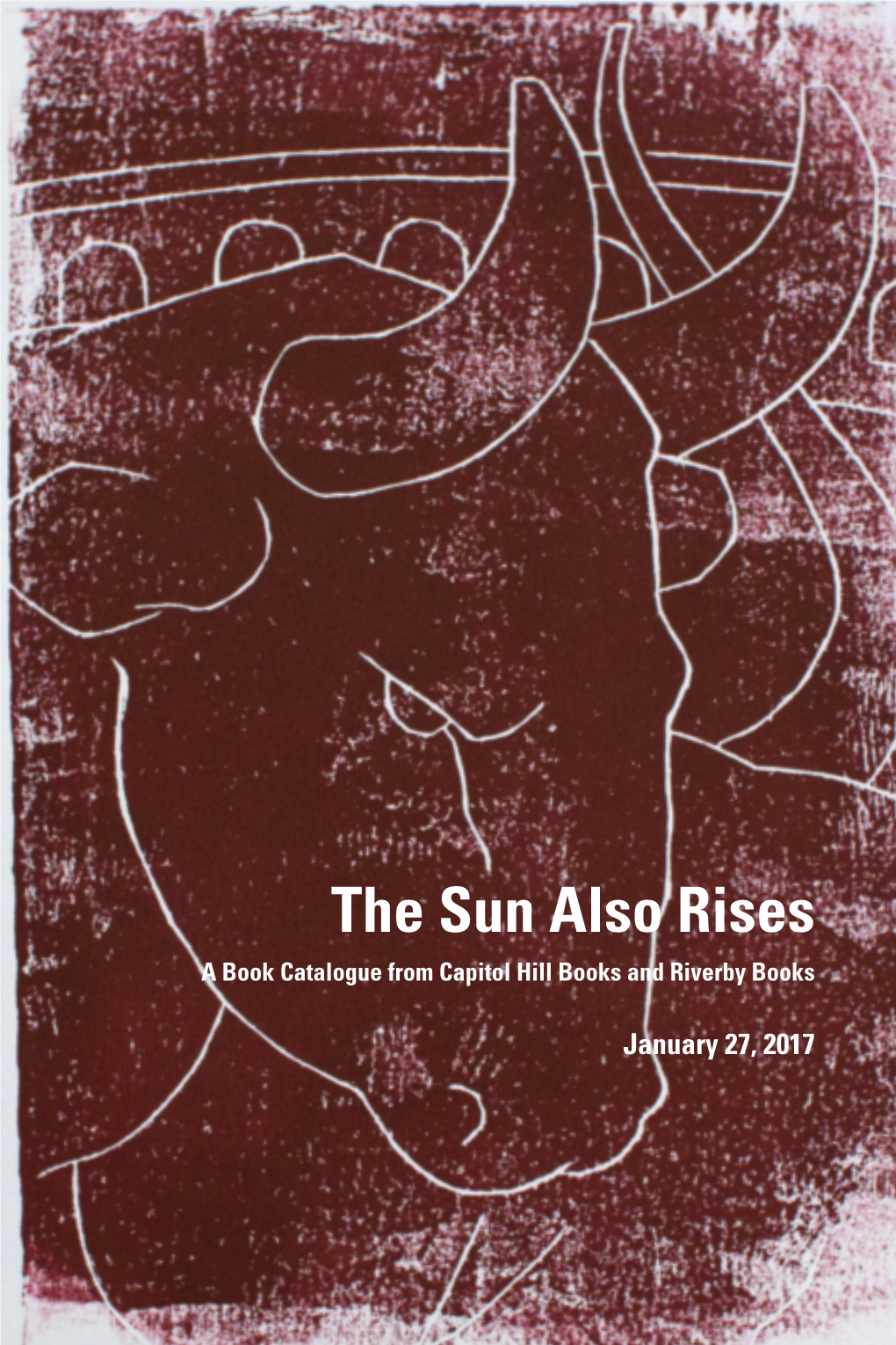 The Sun Also Rises a Book Catalogue from Capitol Hill Books and Riverby Books