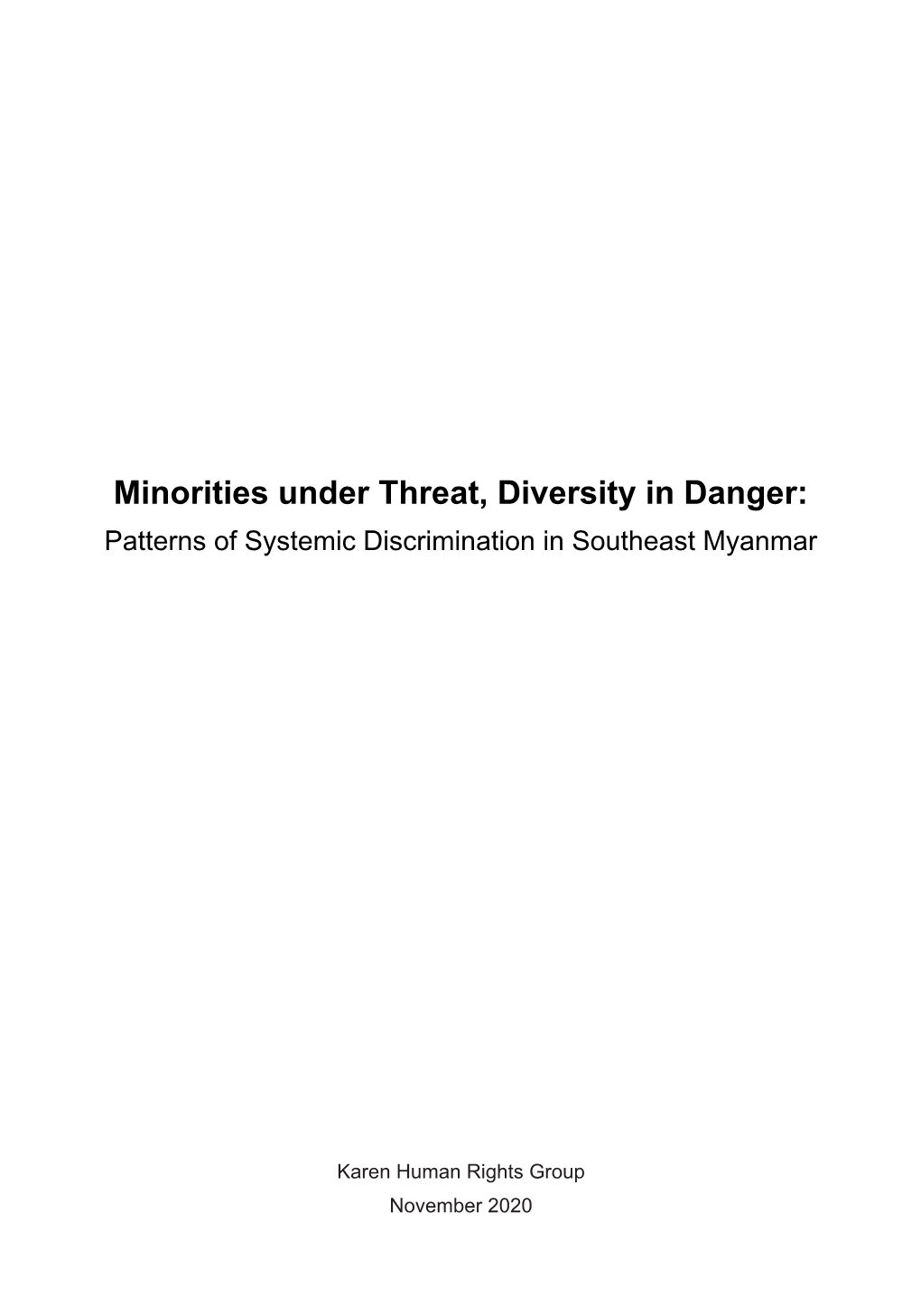 Minorities Under Threat, Diversity in Danger: Patterns of Systemic Discrimination in Southeast Myanmar