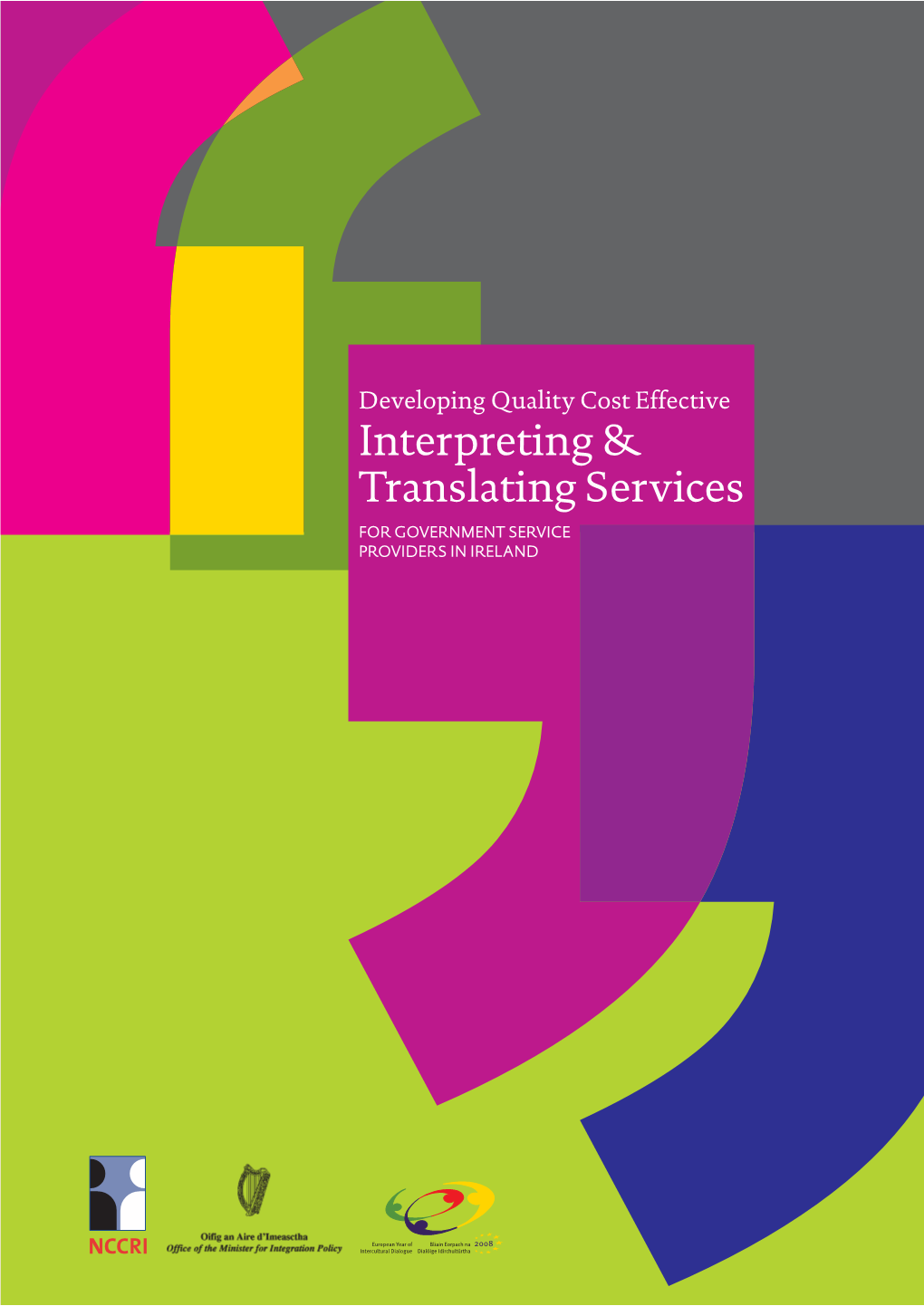 Developing Quality Cost Effective Interpreting and Translating Services