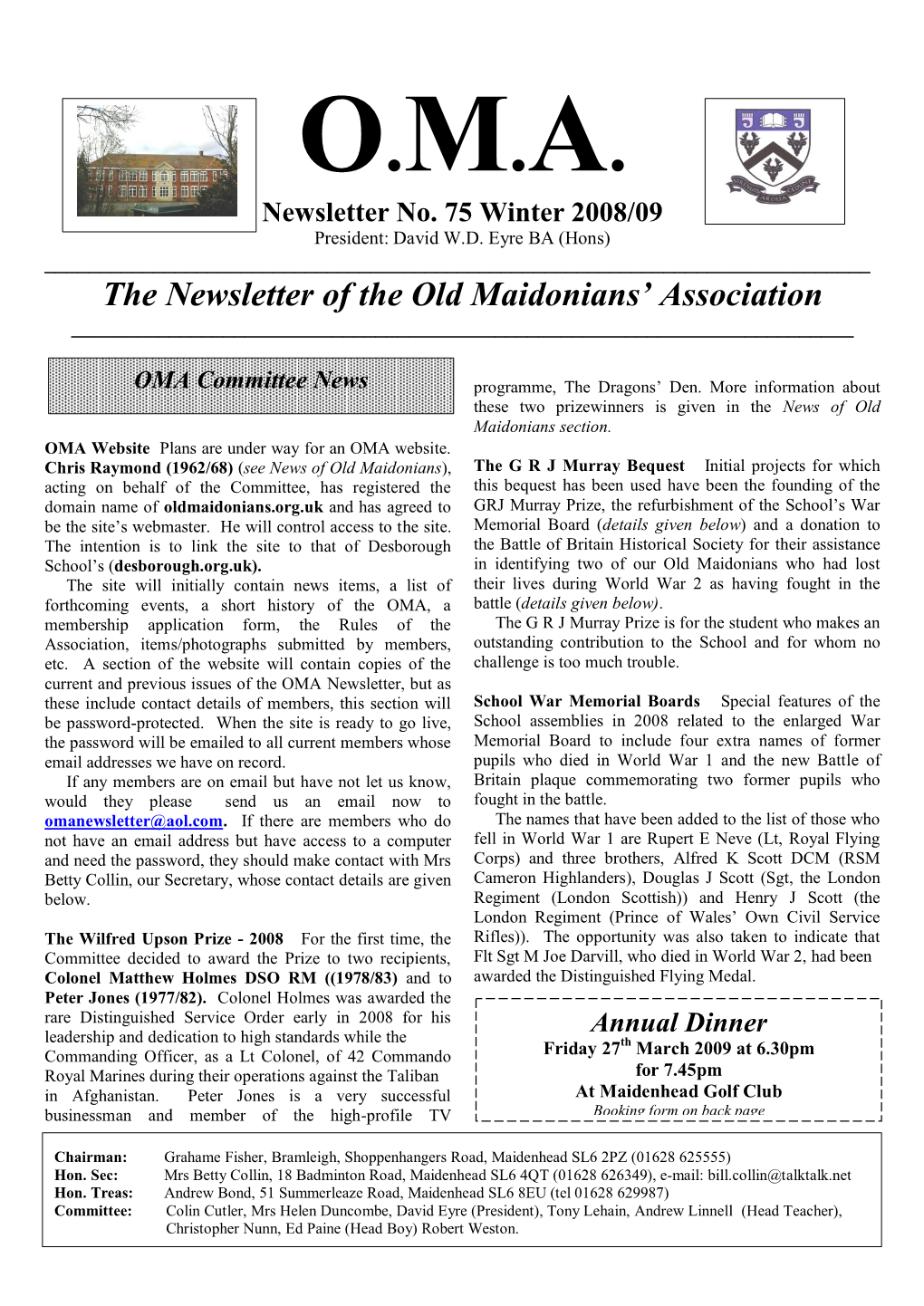 Newsletter No. 75 Winter 2008/09 President: David W.D