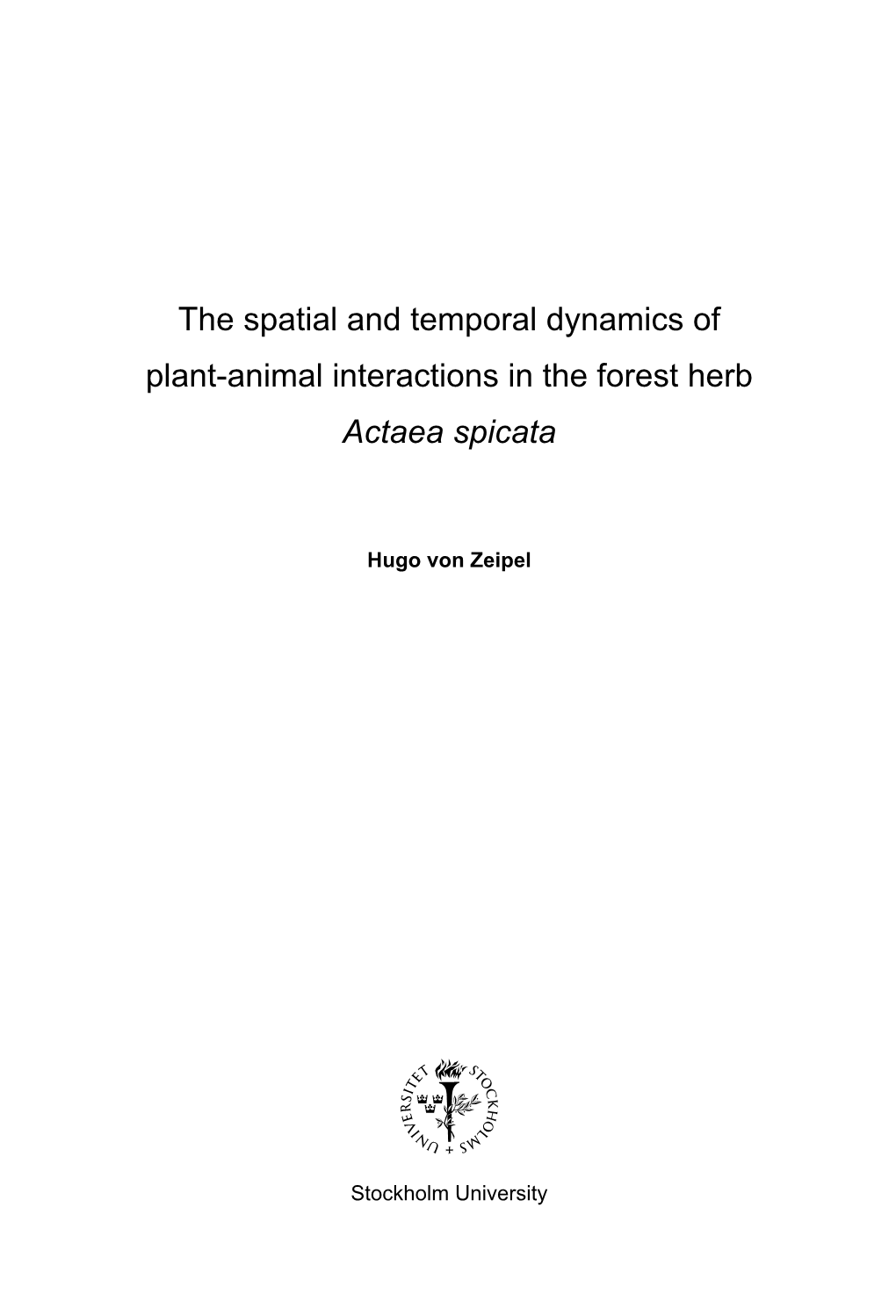 The Spatial and Temporal Dynamics of Plant-Animal Interactions in the Forest Herb Actaea Spicata