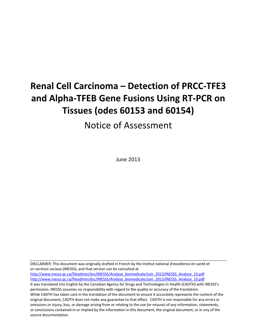 Renal Cell Carcinoma – Detection of PRCC-TFE3 and Alpha-TFEB Gene Fusions Using RT-PCR on Tissues (Odes 60153 and 60154) Notice of Assessment