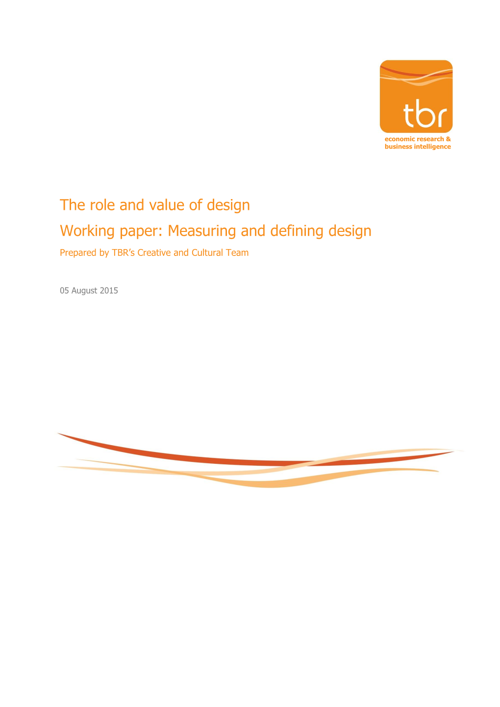 The Role and Value of Design Working Paper: Measuring and Defining Design