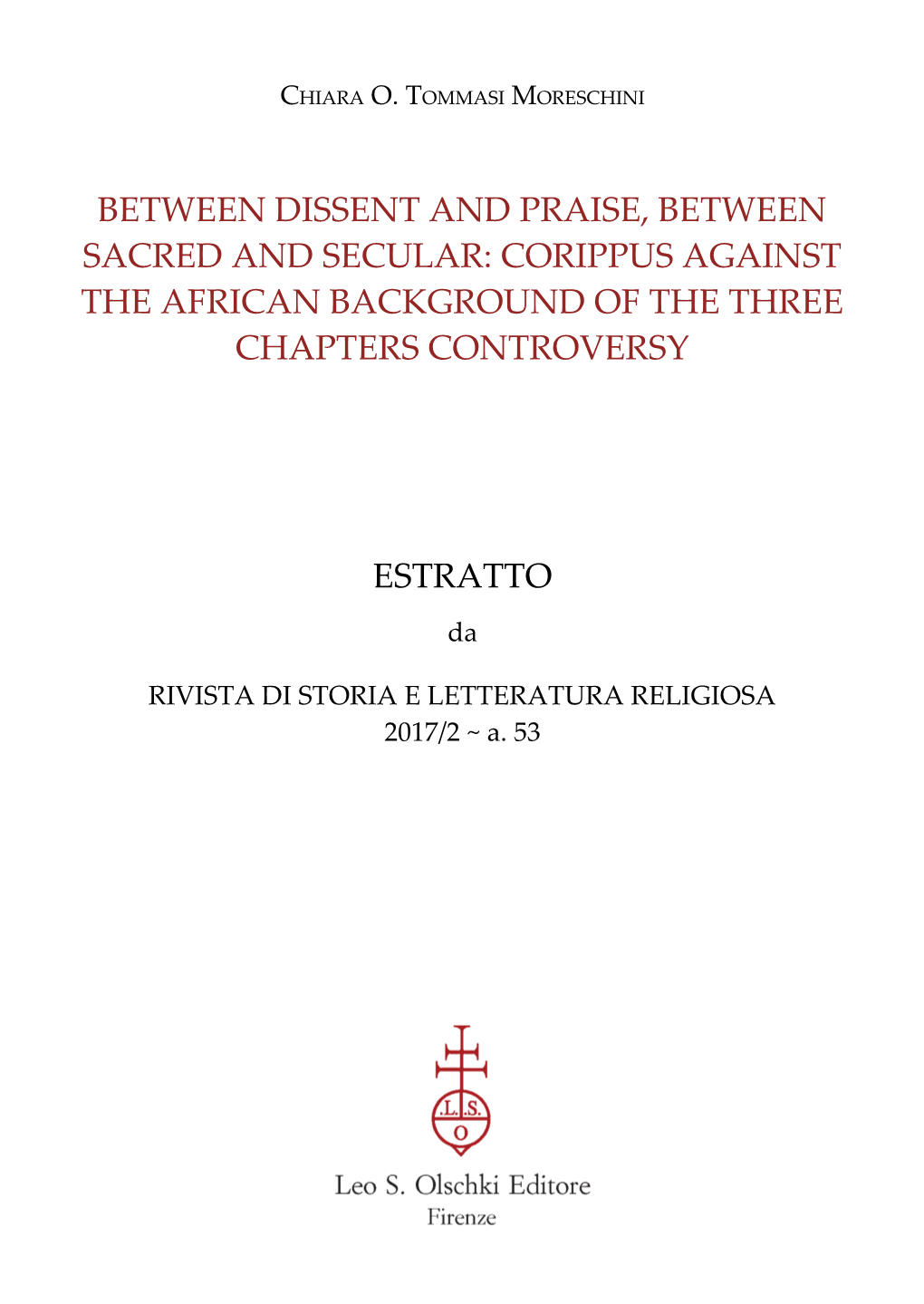 Between Dissent and Praise, Between Sacred and Secular: Corippus Against the African Background of the Three Chapters Controversy