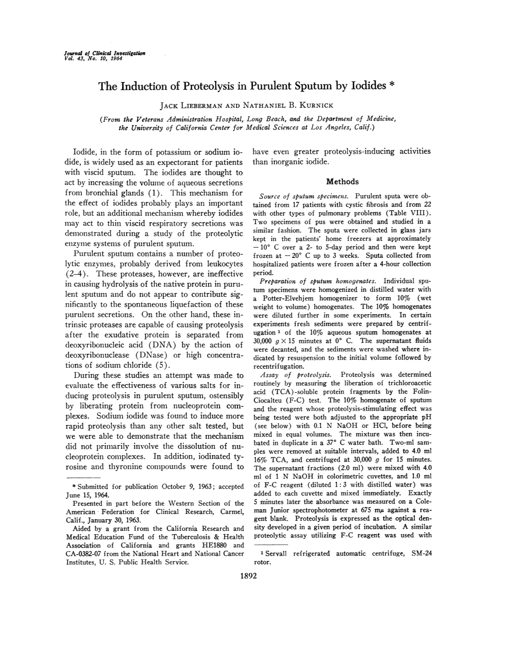 The Induction of Proteolysis in Purulent Sputum by Iodides * JACK LIEBERMAN and NATHANIEL B