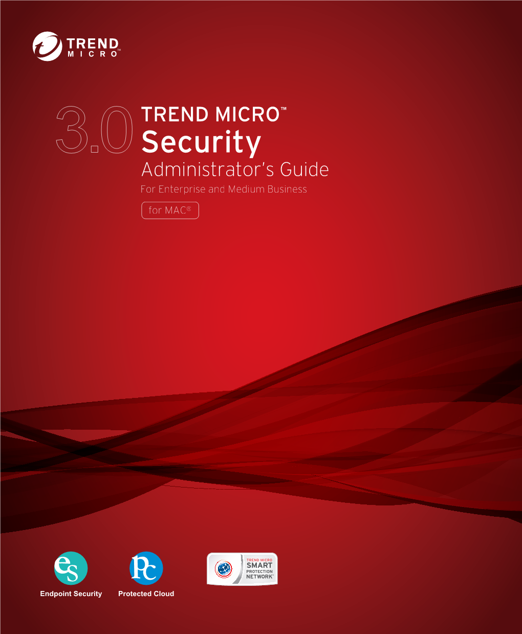 Trend Micro Security (For Mac) 3.0 Administrator's Guide