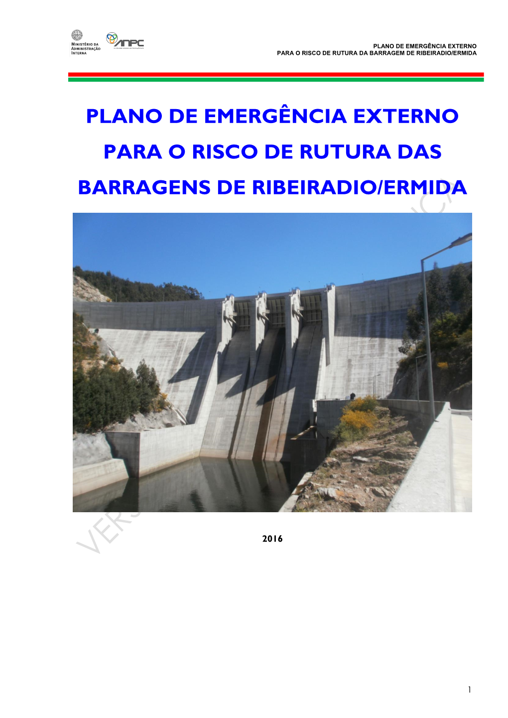 Plano De Emergência Externo Para O Risco De Rutura Das Barragens De Ribeiradio/Ermida