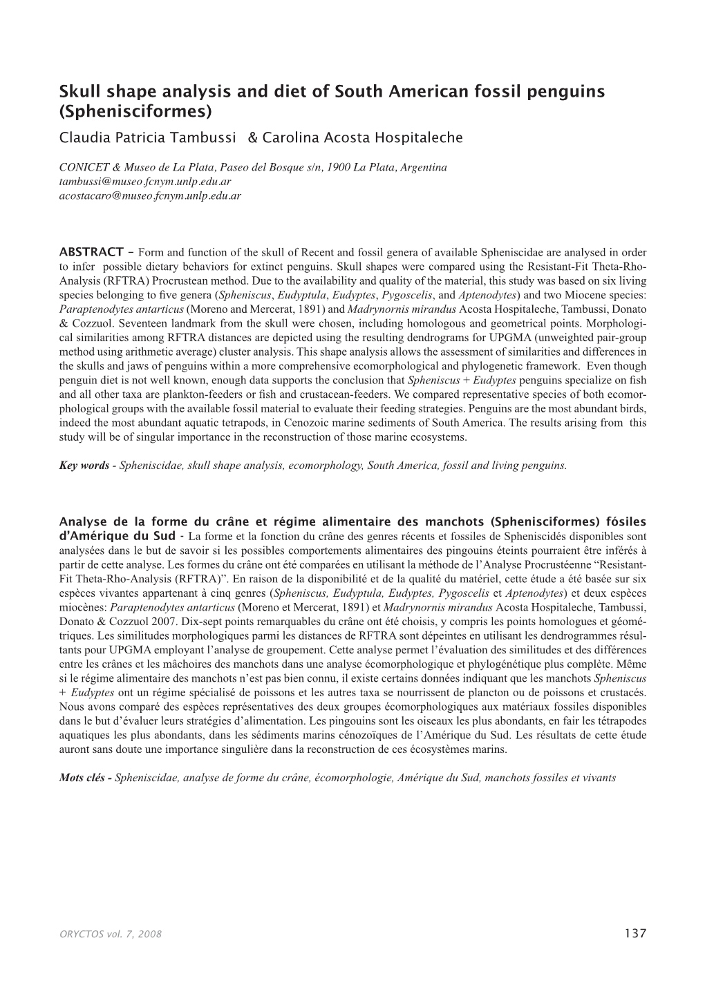 Skull Shape Analysis and Diet of South American Fossil Penguins (Sphenisciformes) Claudia Patricia Tambussi & Carolina Acosta Hospitaleche