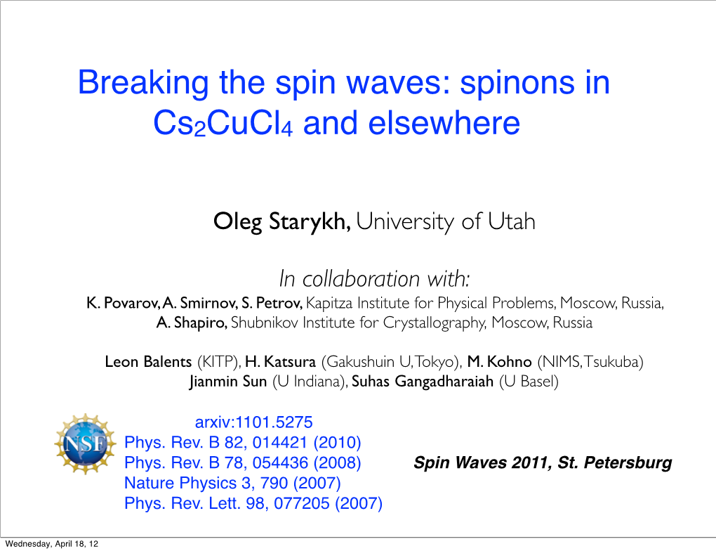 Breaking the Spin Waves: Spinons in Cs2cucl4 and Elsewhere