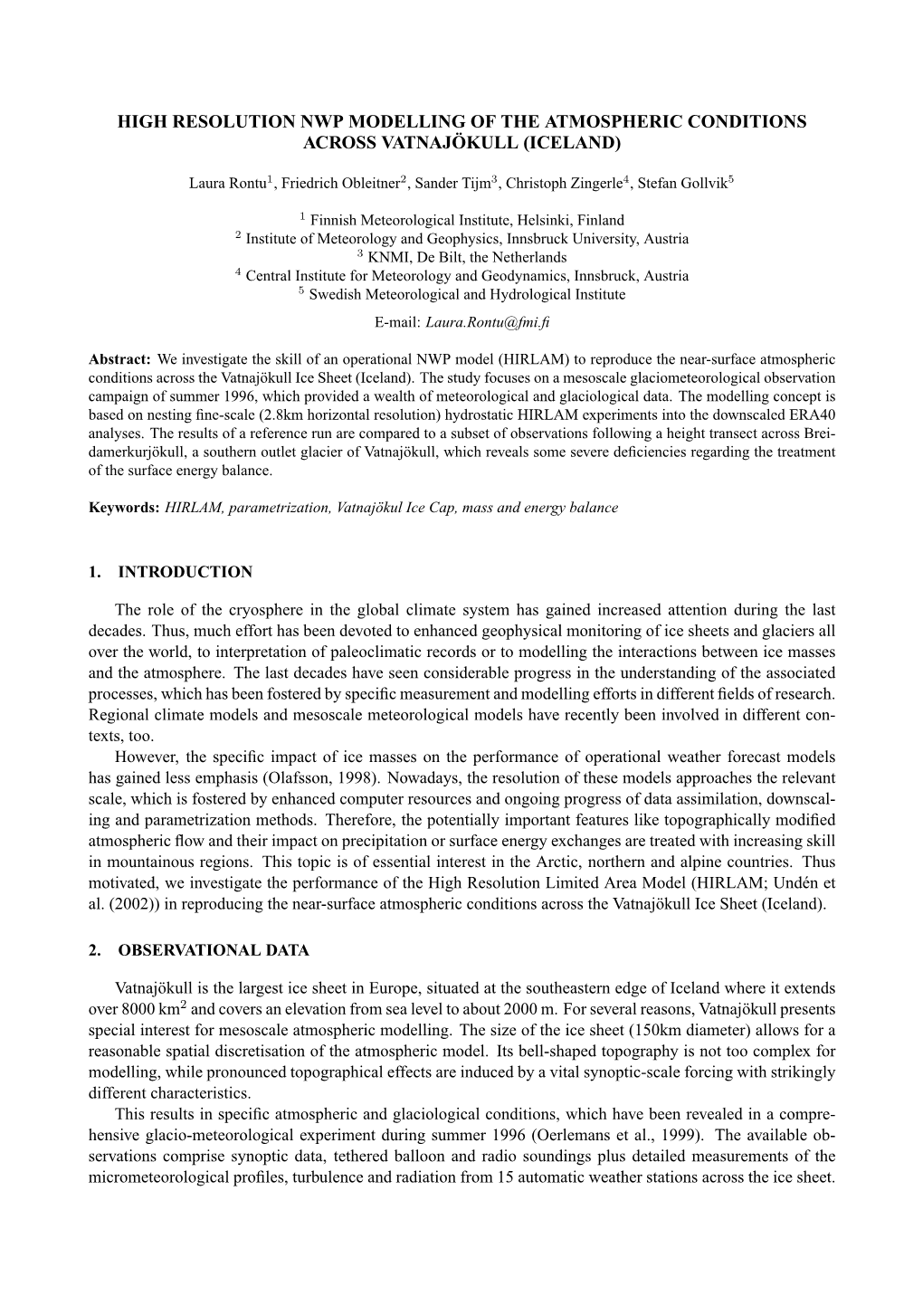 High Resolution Nwp Modelling of the Atmospheric Conditions Across Vatnajökull (Iceland)