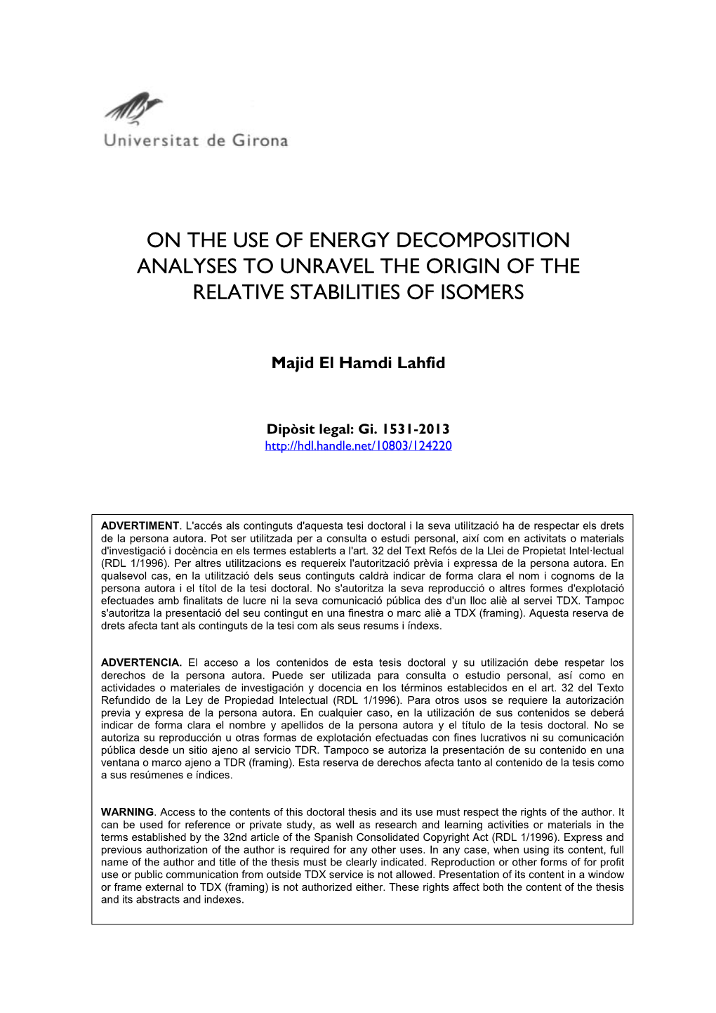 On the Use of Energy Decomposition Analyses to Unravel the Origin of the Relative Stabilities of Isomers