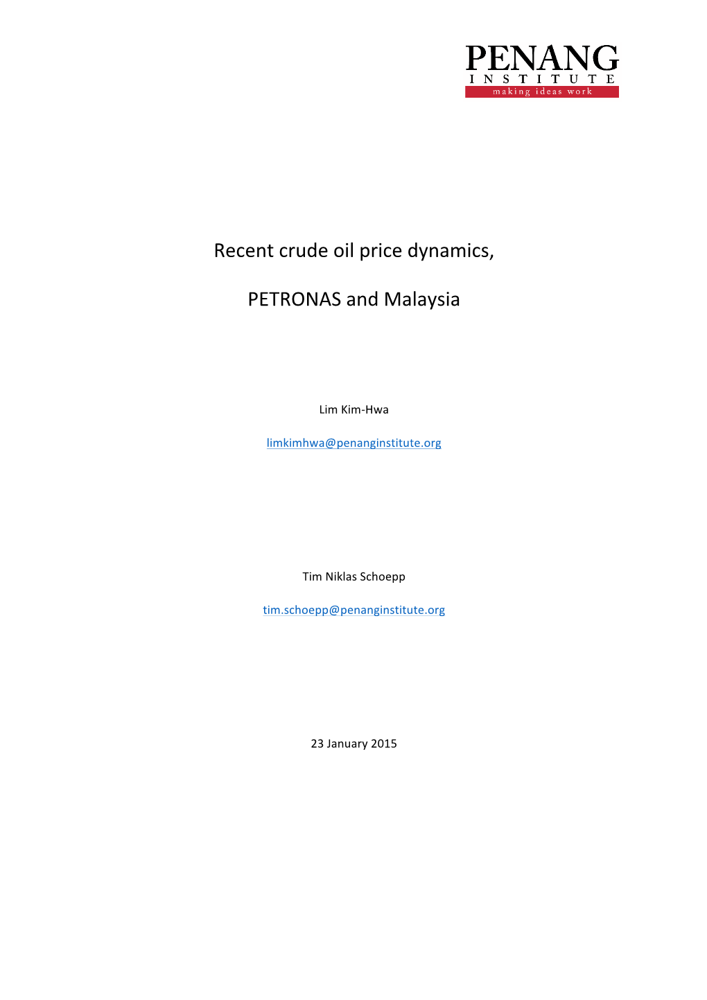 Recent Crude Oil Price Dynamics, PETRONAS and Malaysia
