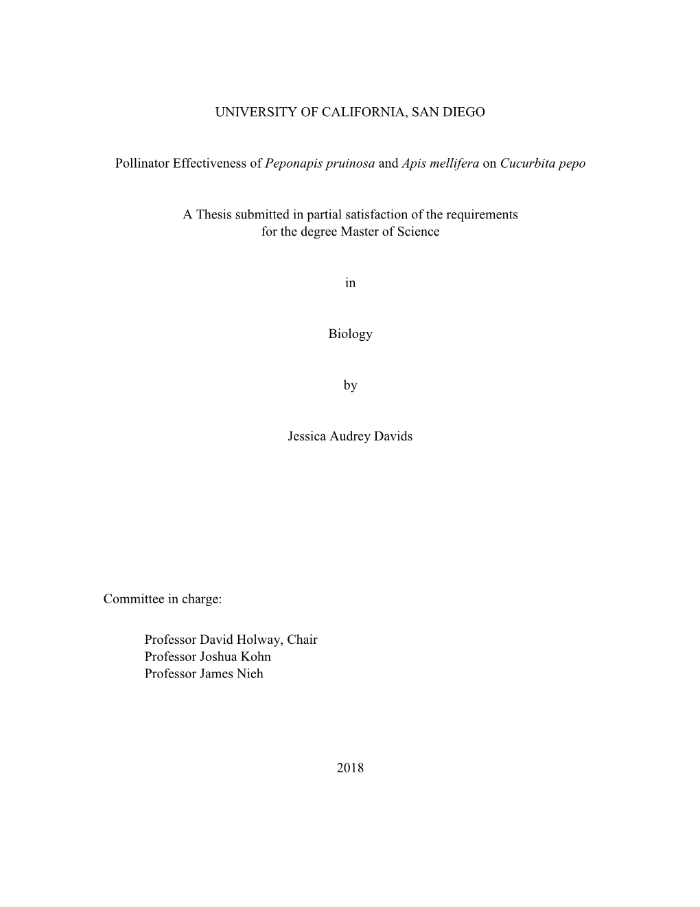 UNIVERSITY of CALIFORNIA, SAN DIEGO Pollinator Effectiveness of Peponapis Pruinosa and Apis Mellifera on Cucurbita Pepo a Thesis