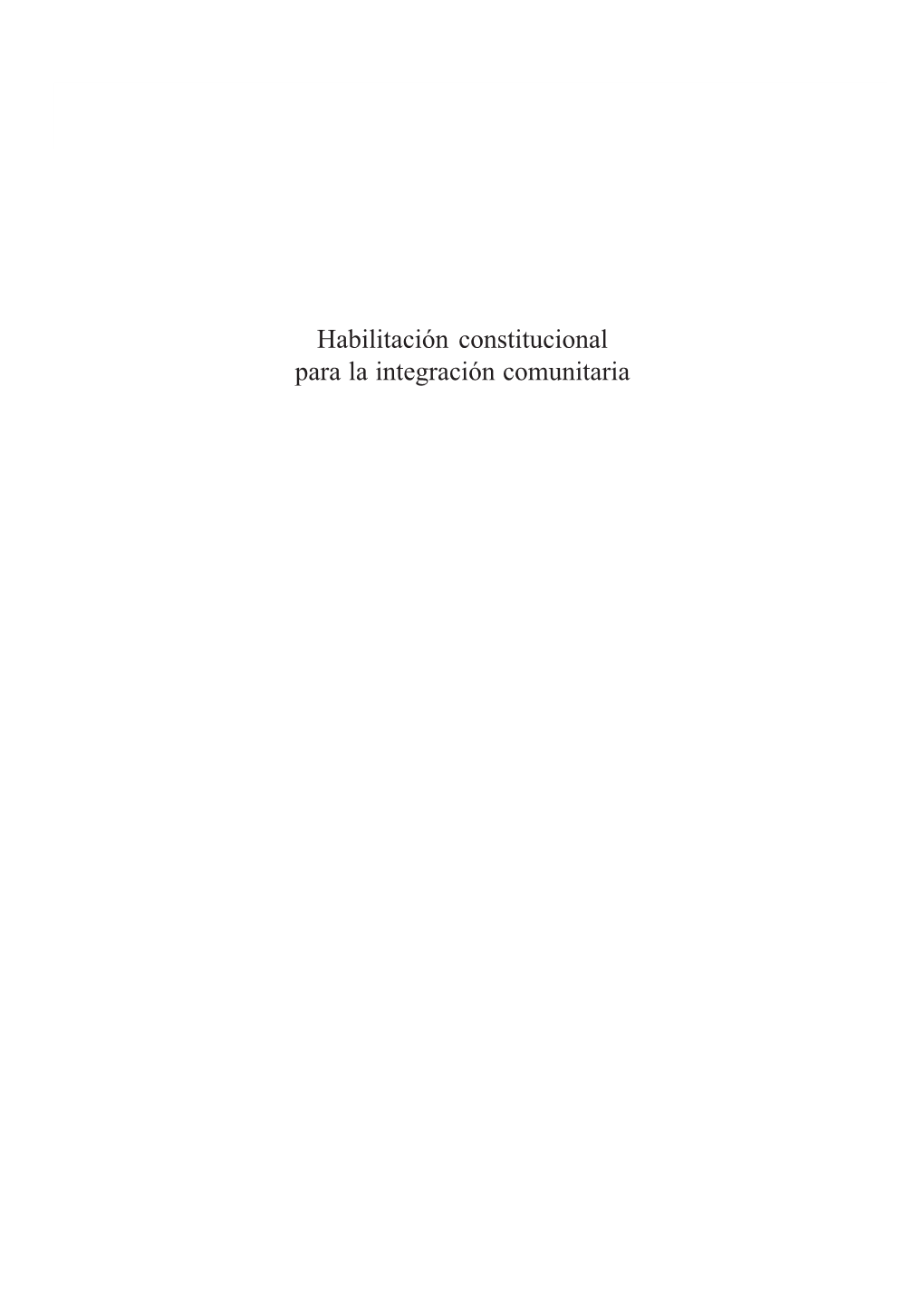 Habilitación Constitucional Para La Integración Comunitaria ALEJANDRO DANIEL PEROTTI