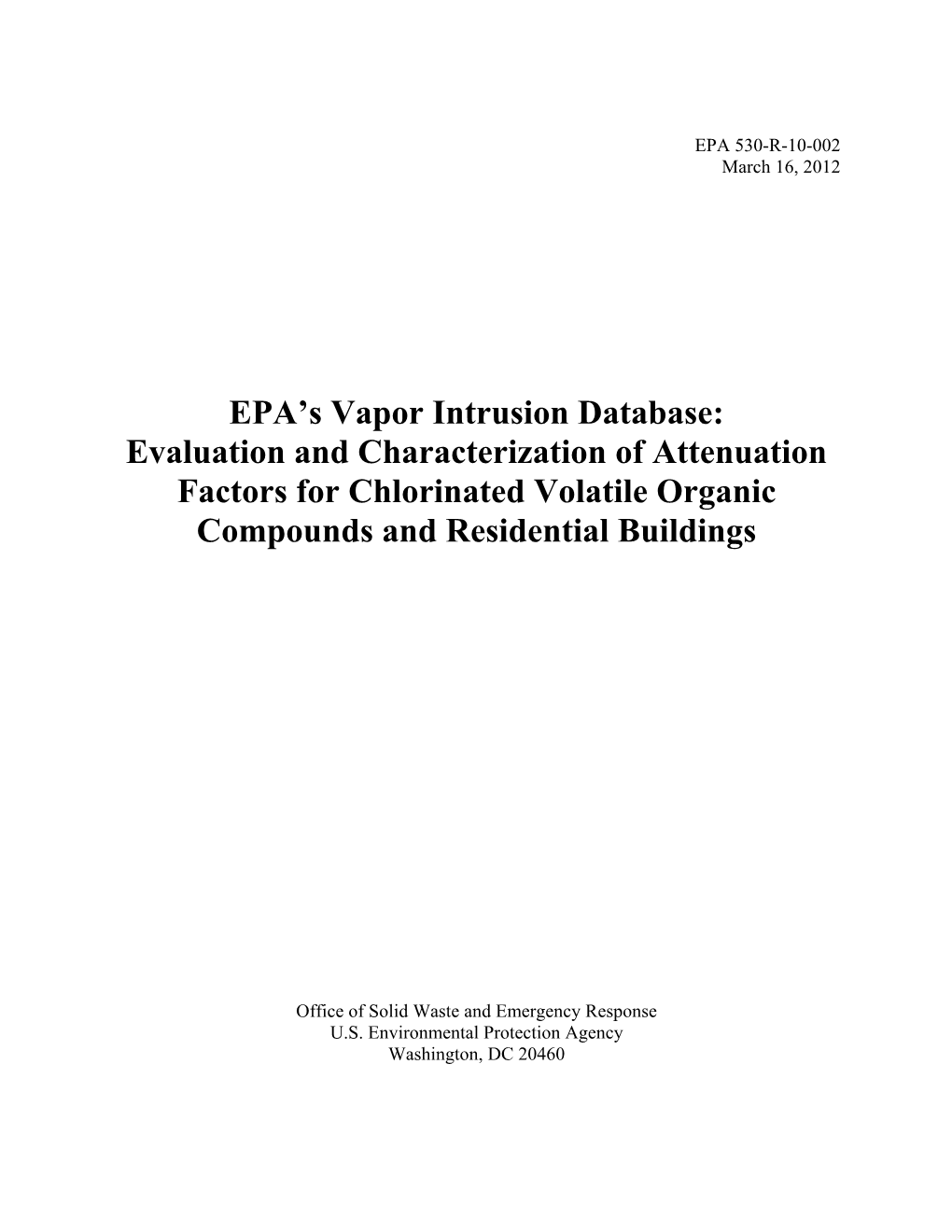 EPA's Vapor Intrusion Database: Evaluation and Characterization of Attenuation, Factors for Chlorinated Volatile Organic Compo