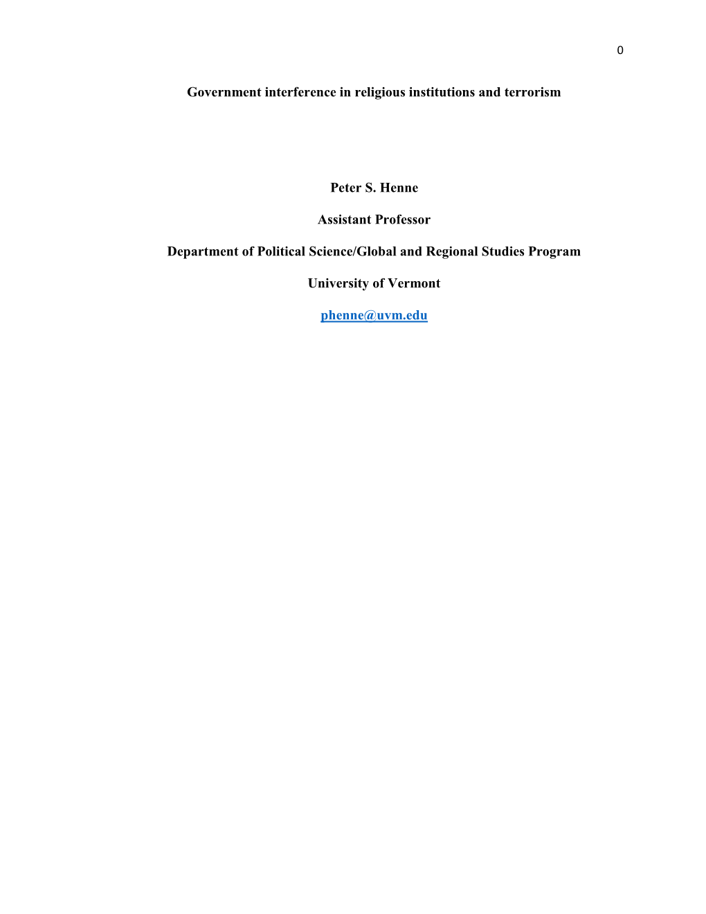 Government Interference in Religious Institutions and Terrorism Peter S. Henne Assistant Professor Department of Political Scien