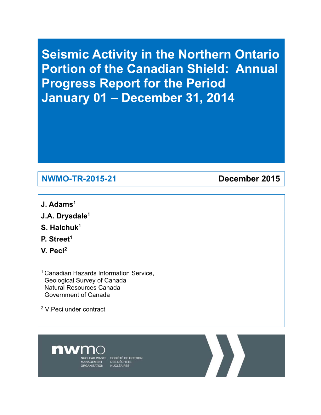 Seismic Activity in the Northern Ontario Portion of the Canadian Shield: Annual Progress Report for the Period January 01 – December 31, 2014