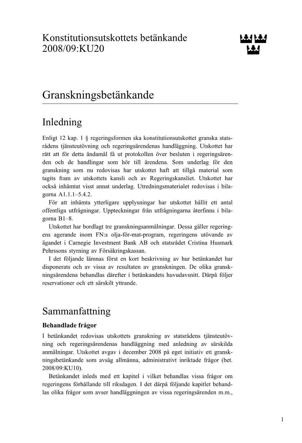 Bet. 2008/09:KU20 Granskningsbetänkande