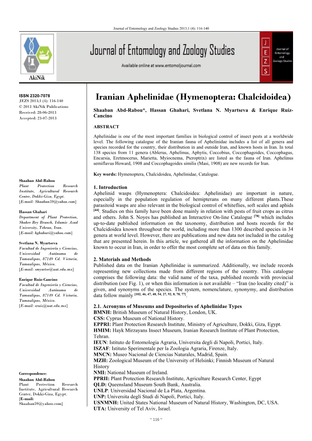 Iranian Aphelinidae (Hymenoptera: Chalcidoidea) © 2013 Akinik Publications Received: 28-06-2013 Shaaban Abd-Rabou*, Hassan Ghahari, Svetlana N