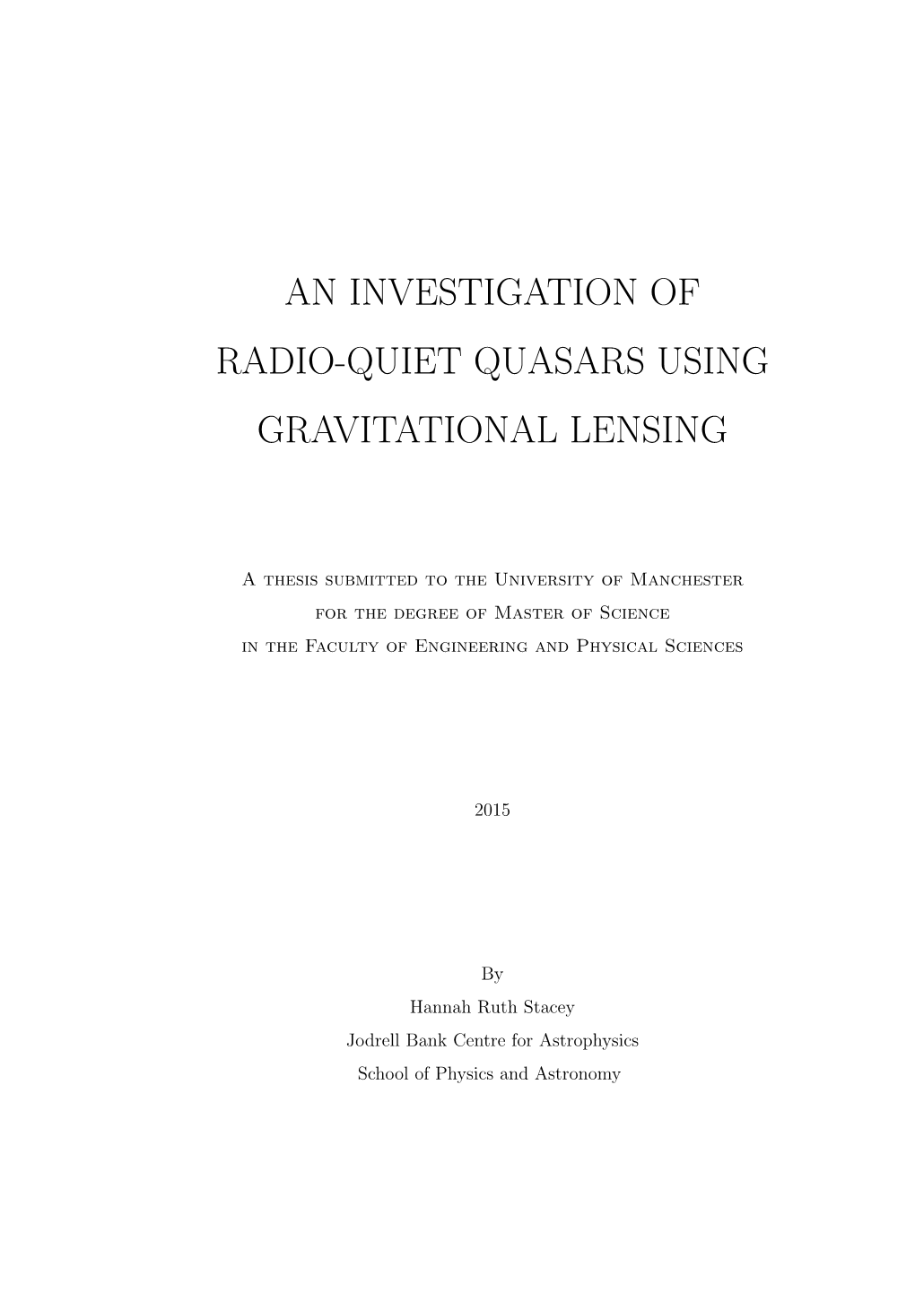 An Investigation of Radio-Quiet Quasars Using Gravitational Lensing