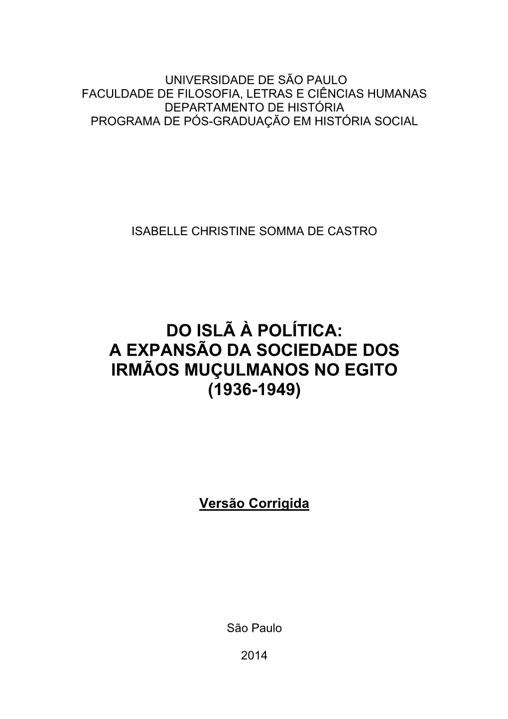 Do Islã À Política: a Expansão Da Sociedade Dos Irmãos Muçulmanos No Egito (1936-1949)