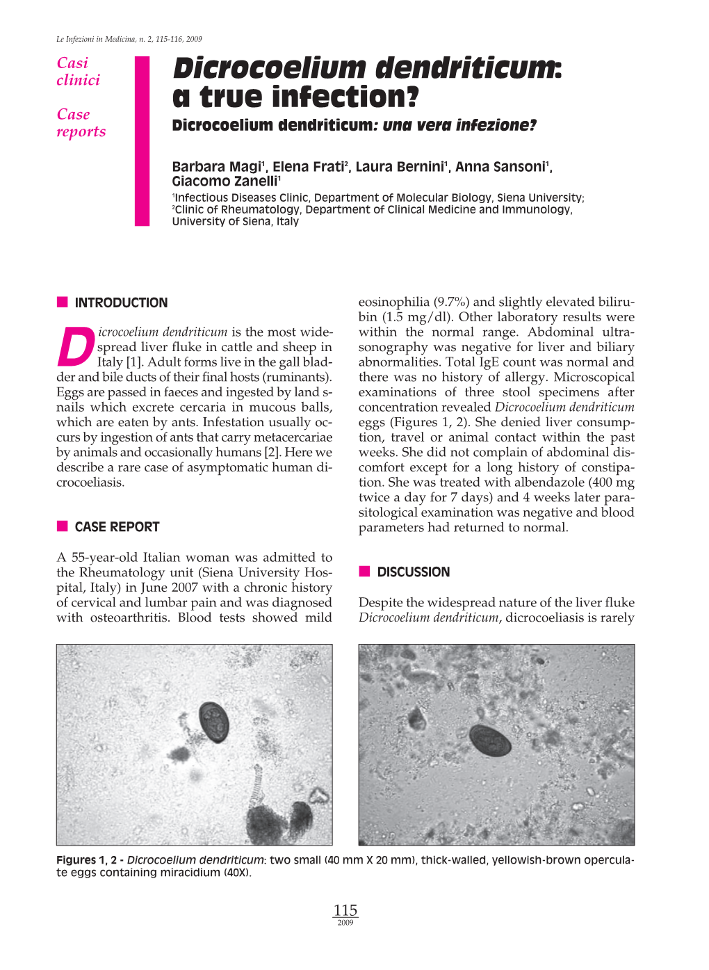 Dicrocoelium Dendriticum: a True Infection? Case Reports Dicrocoelium Dendriticum: Una Vera Infezione?