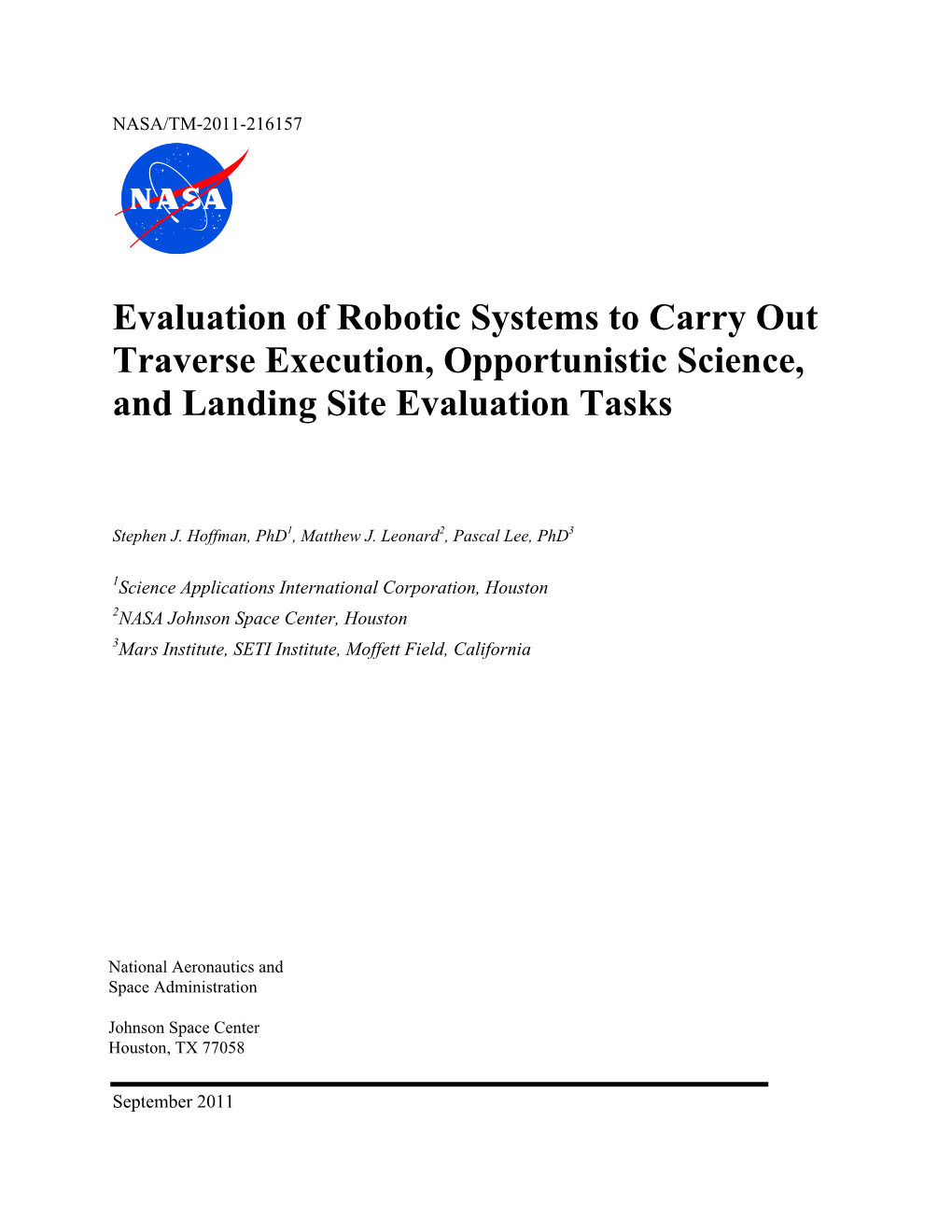 Evaluation of Robotic Systems to Carry out Traverse Execution, Opportunistic Science, and Landing Site Evaluation Tasks