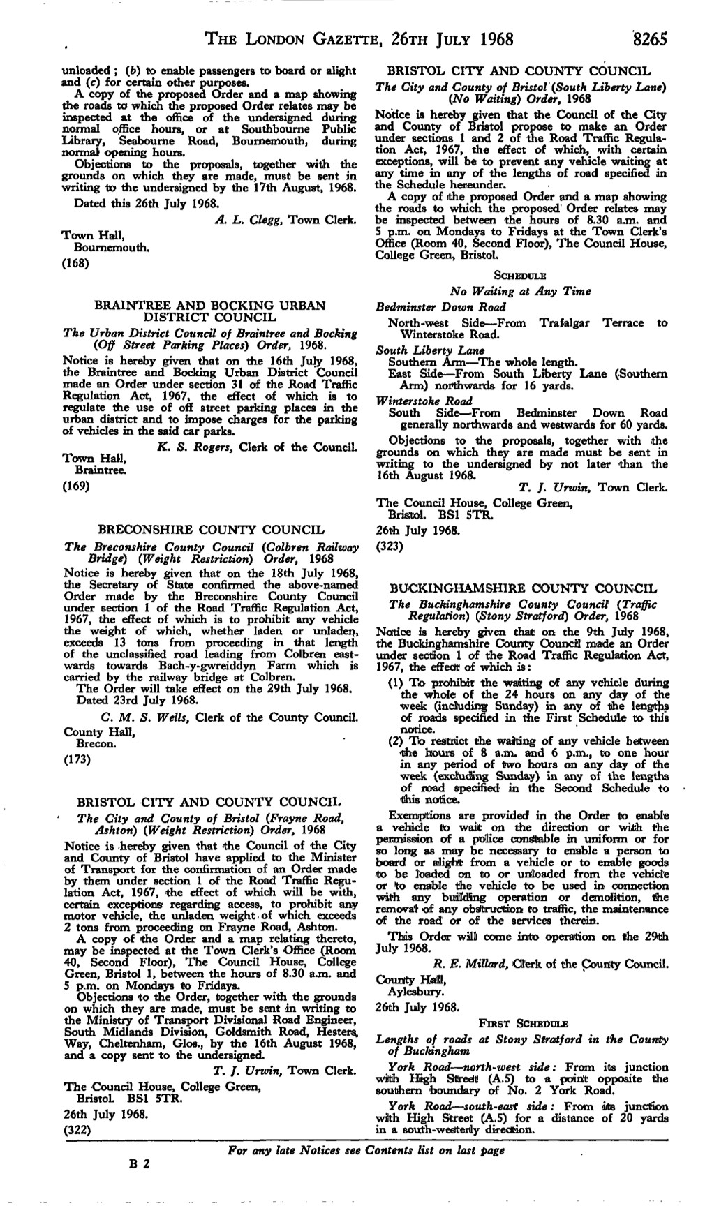 THE LONDON GAZETTE, 26TH JULY 1968 8265 Unloaded ; (B) to Enable Passengers to Board Or Alight BRISTOL CITY and COUNTY COUNCIL and (C) for Certain Other Purposes