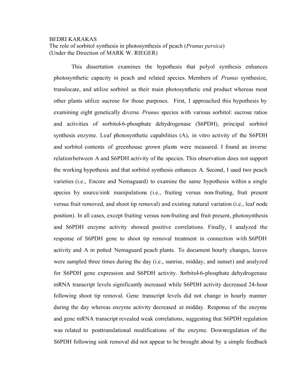 BEDRI KARAKAS the Role of Sorbitol Synthesis in Photosynthesis of Peach (Prunus Persica) (Under the Direction of MARK W