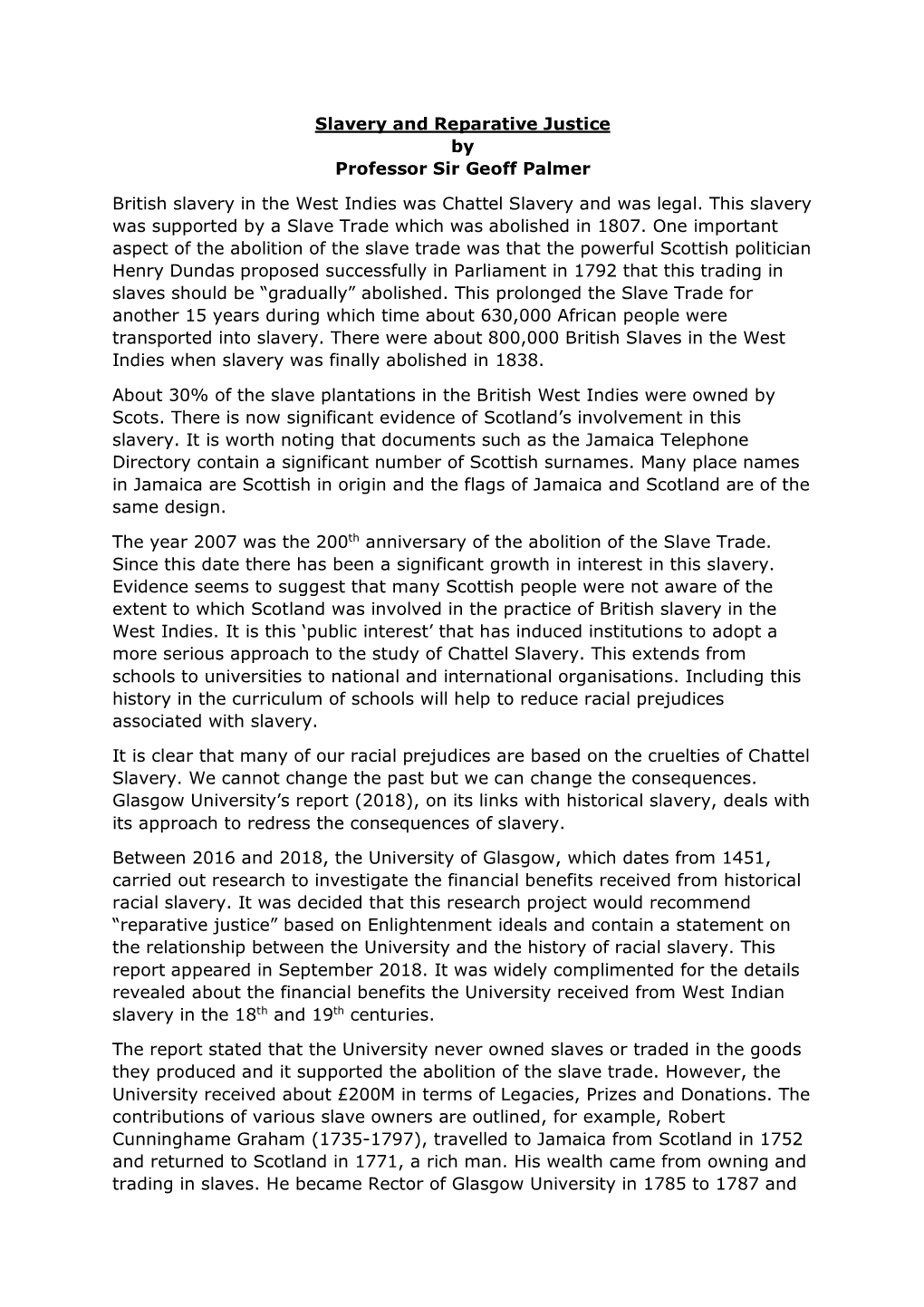 Slavery and Reparative Justice by Professor Sir Geoff Palmer British Slavery in the West Indies Was Chattel Slavery and Was Lega