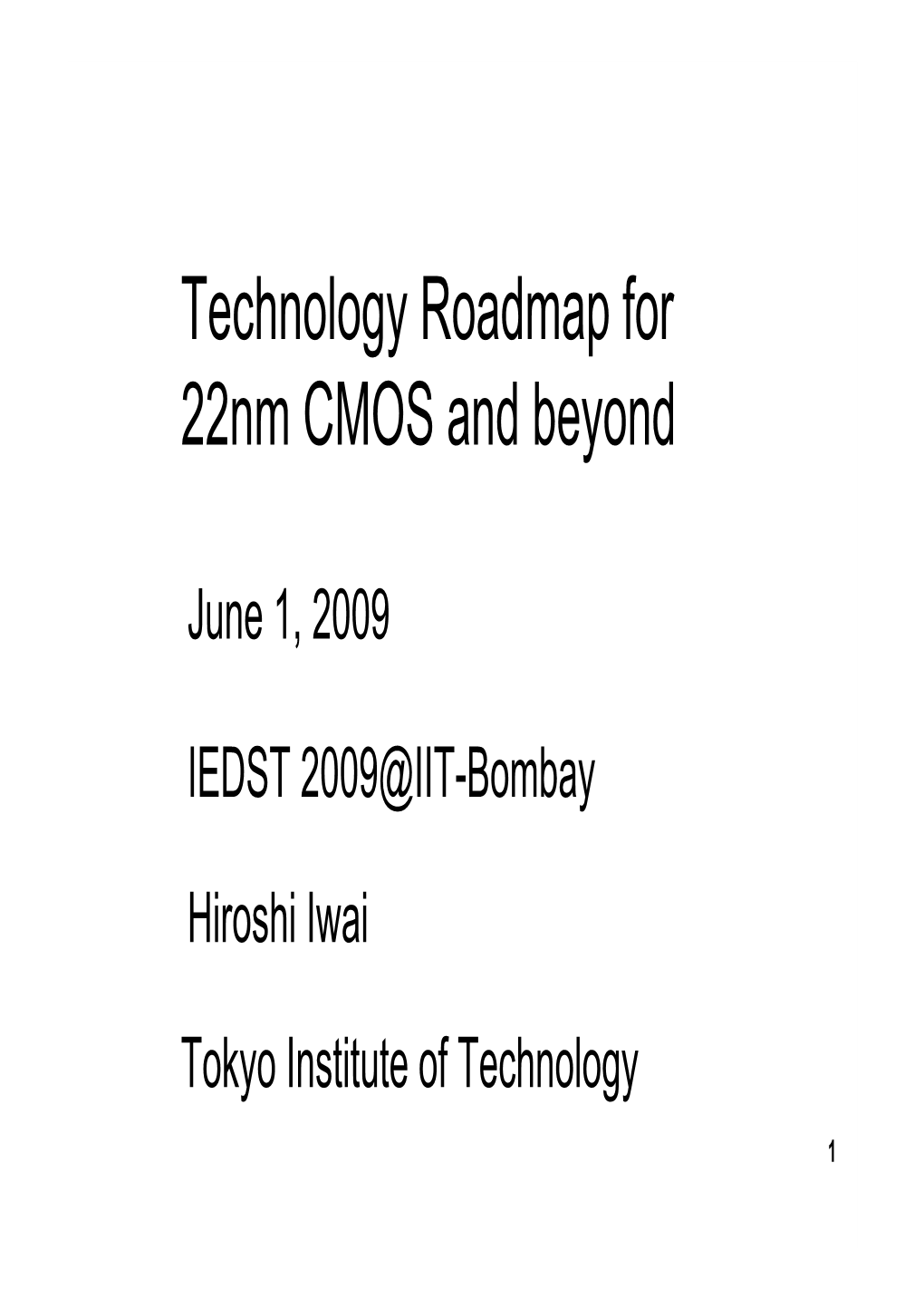 Technology Roadmap for 22Nm CMOS and Beyond