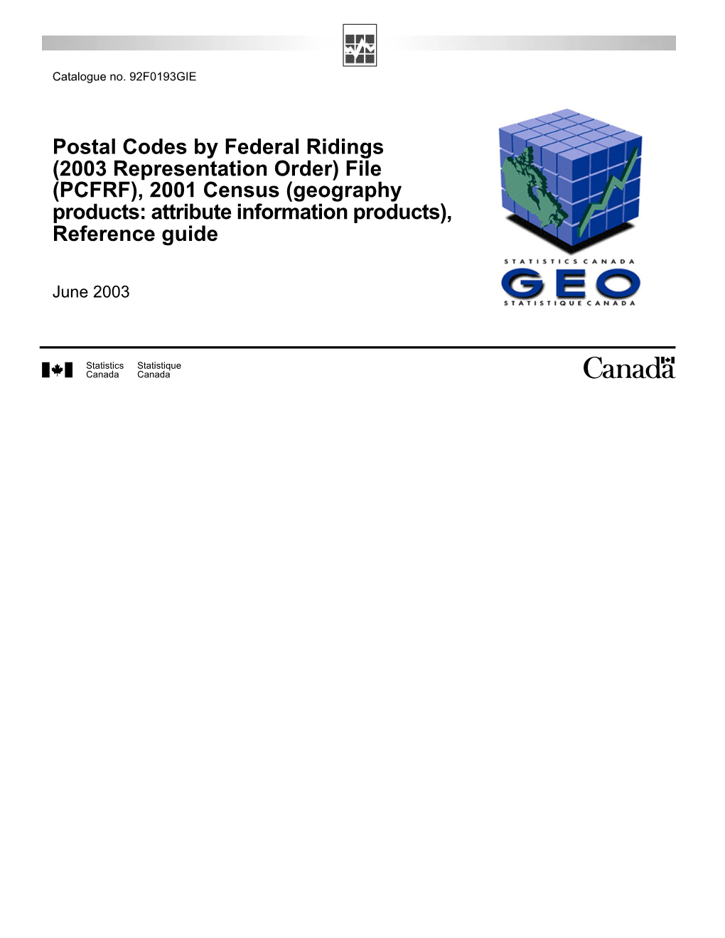 Postal Codes by Federal Ridings (2003 Representation Order) File (PCFRF), 2001 Census (Geography Products: Attribute Information Products), Reference Guide