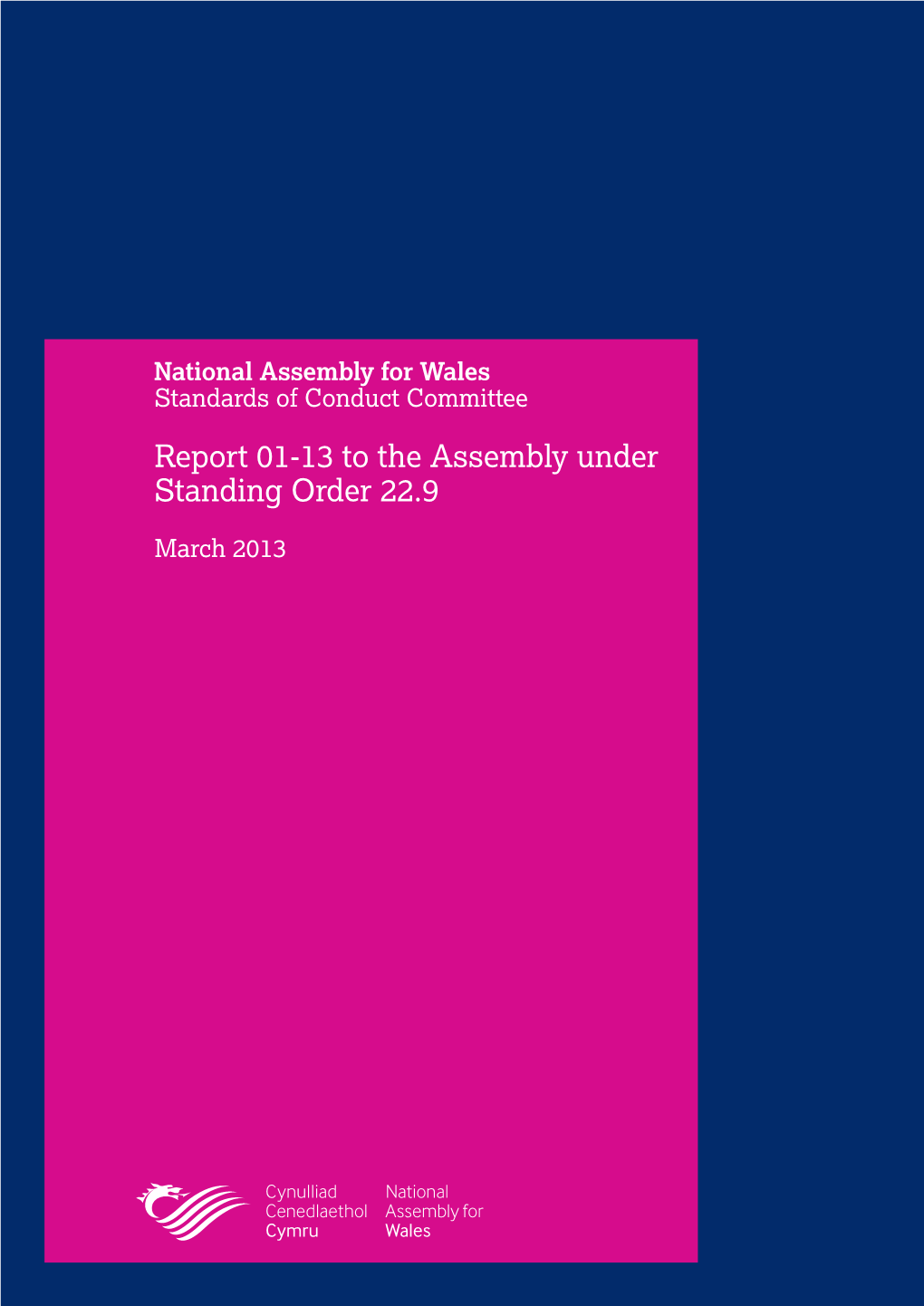 Report 01-13 to the Assembly Under Standing Order 22.9