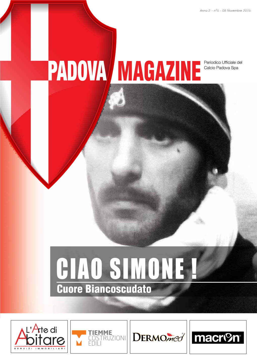 Cuore Biancoscudato LUTTO in TRIBUNA FATTORI I Tifosi Del Calcio Padova Piangono Simone Lovison, “El Rulo” Era Uno Di Noi”