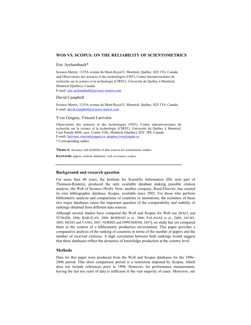 Wos Vs. Scopus: on the Reliability of Scientometrics