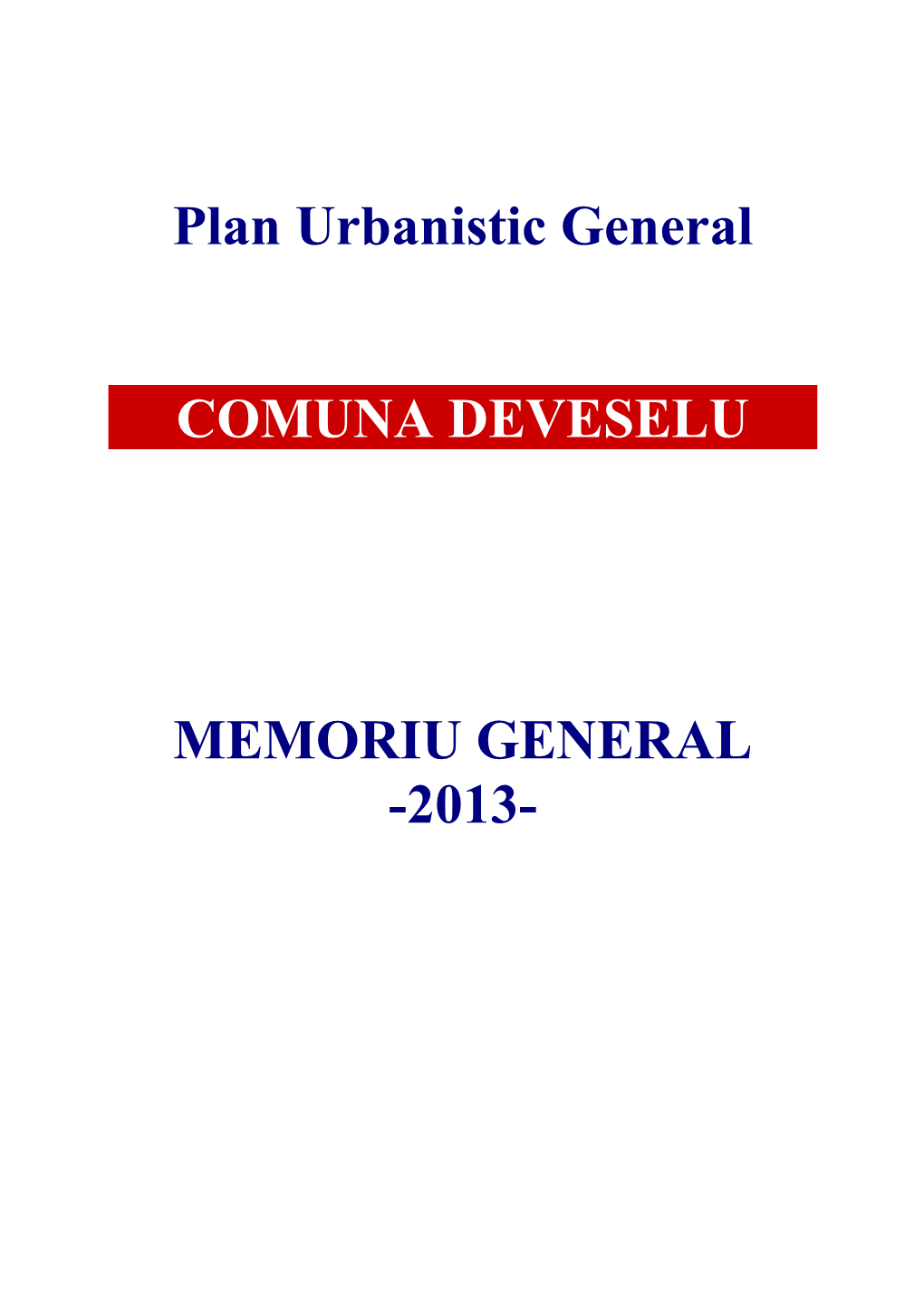 Plan Urbanistic General COMUNA DEVESELU MEMORIU GENERAL