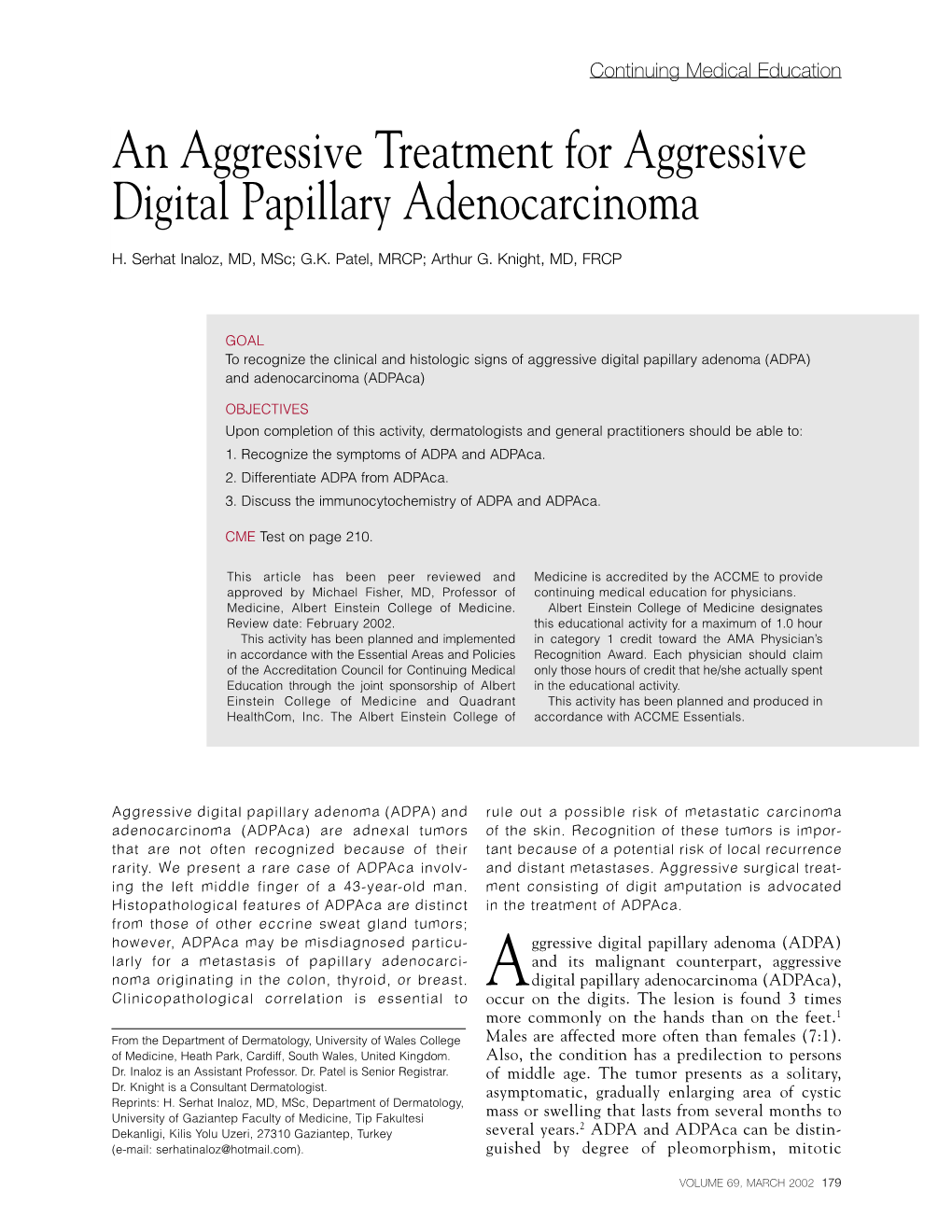 An Aggressive Treatment for Aggressive Digital Papillary Adenocarcinoma