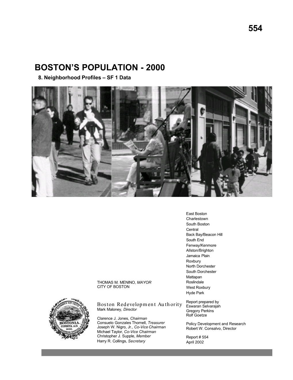 Boston's Population Grew by 14,859 People Or 2.59%, Making It One of Only Two Older Northern and Mid-Western Cities to Gain in Population Over Two Decades