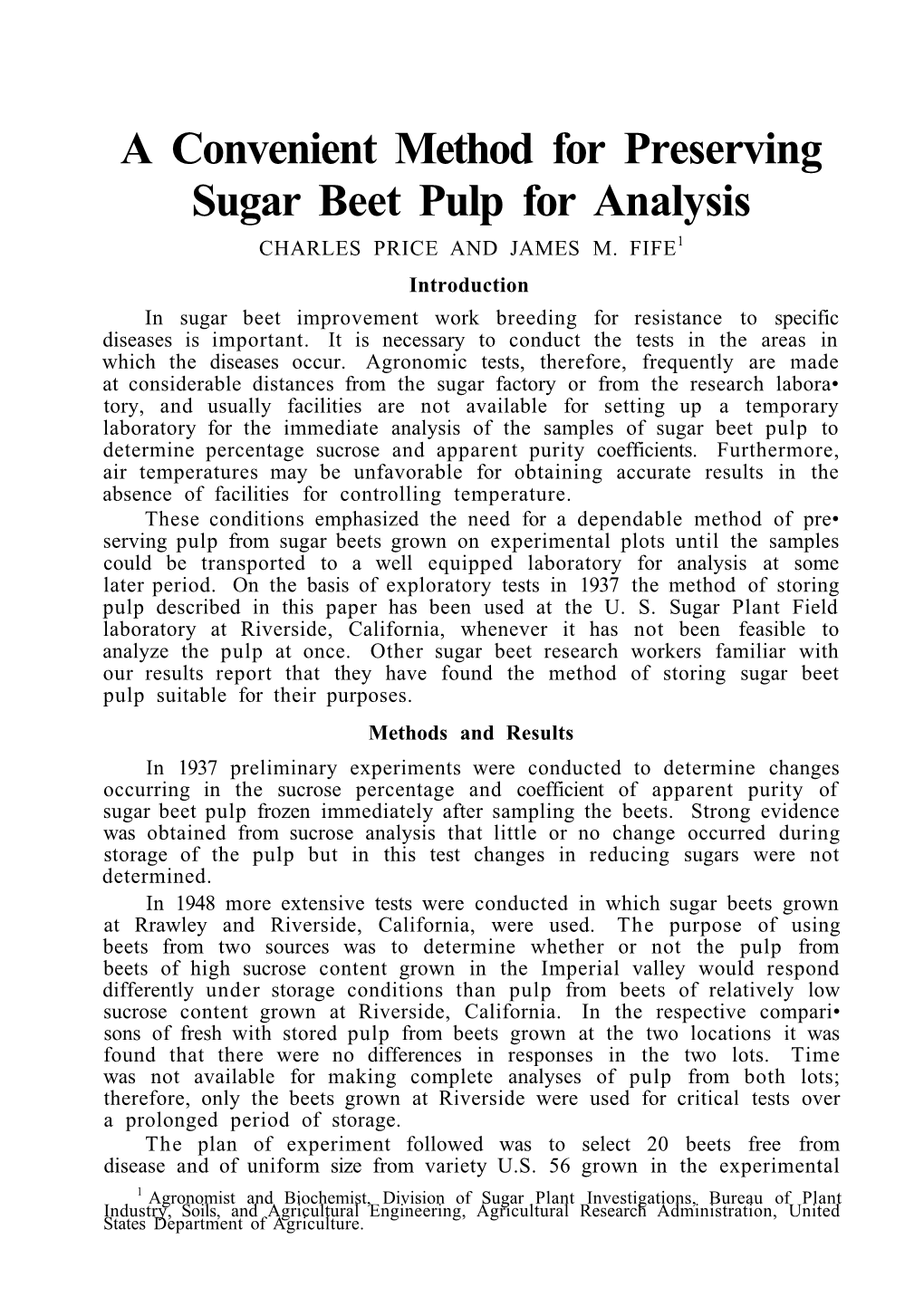 A Convenient Method for Preserving Sugar Beet Pulp for Analysis CHARLES PRICE and JAMES M