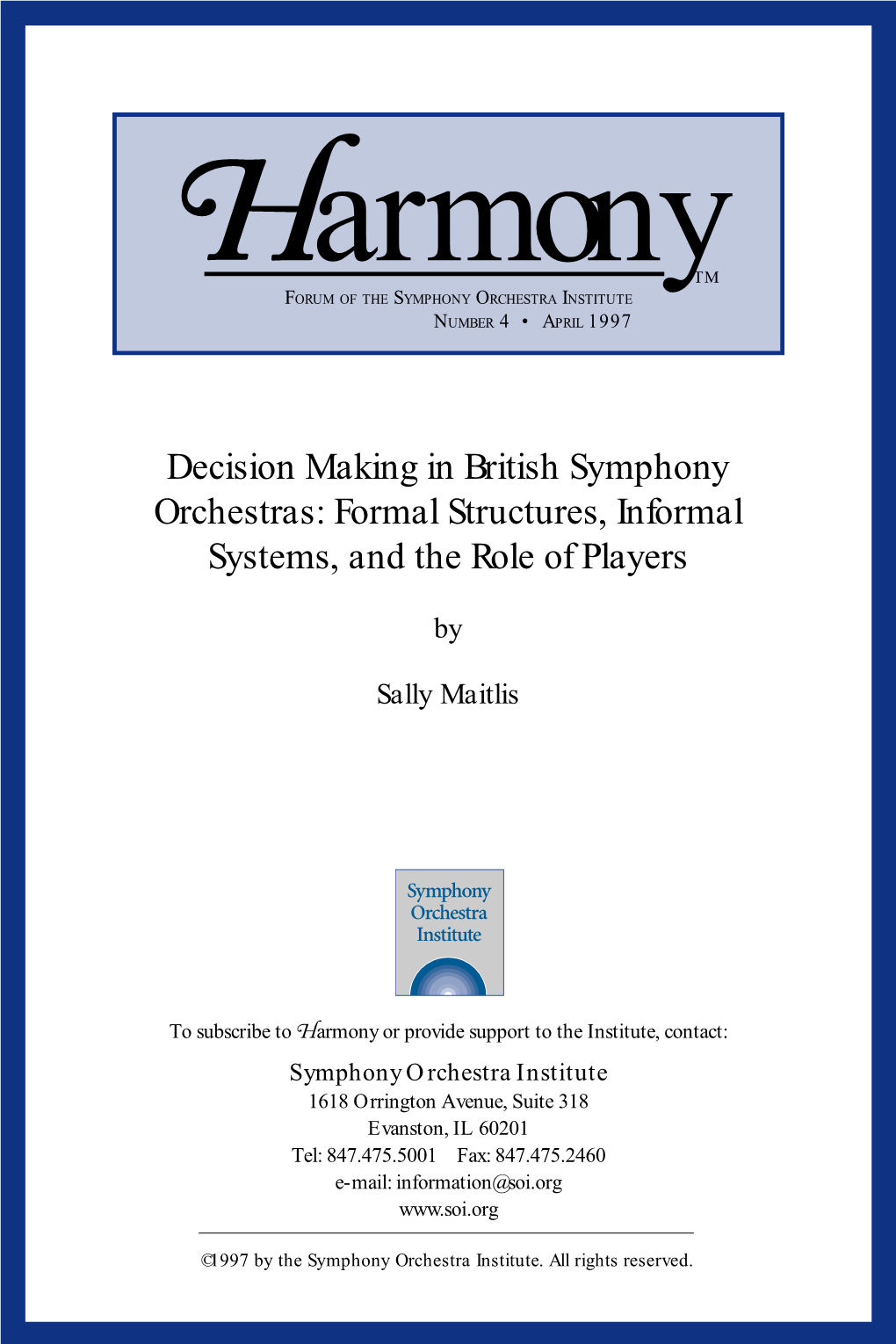 Decision Making in British Symphony Orchestras: Formal Structures, Informal Systems, and the Role of Players