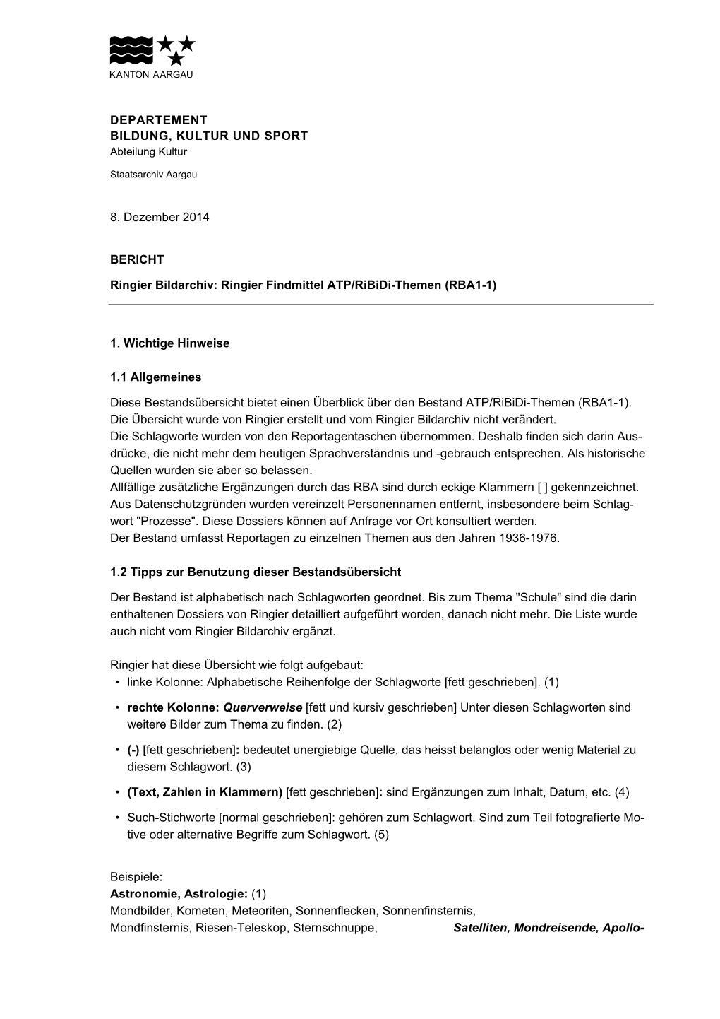 DEPARTEMENT BILDUNG, KULTUR UND SPORT 8. Dezember 2014 BERICHT Ringier Bildarchiv: Ringier Findmittel ATP/Ribidi-Themen (RBA1-1