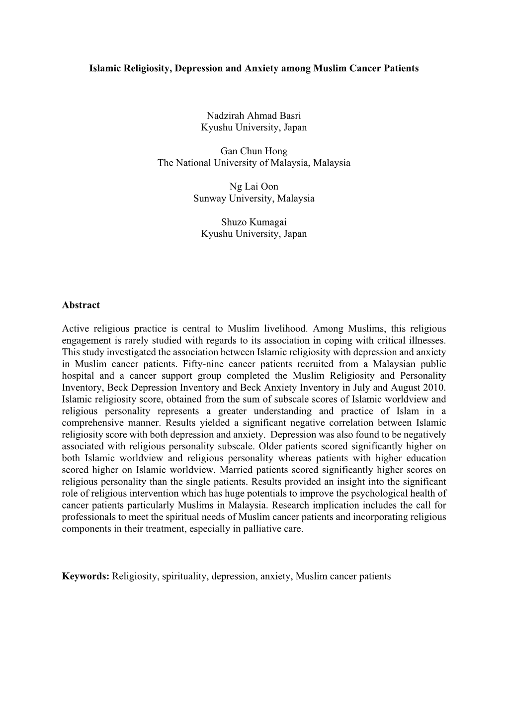 Islamic Religiosity, Depression and Anxiety Among Muslim Cancer Patients Nadzirah Ahmad Basri Kyushu University, Japan Gan Chun